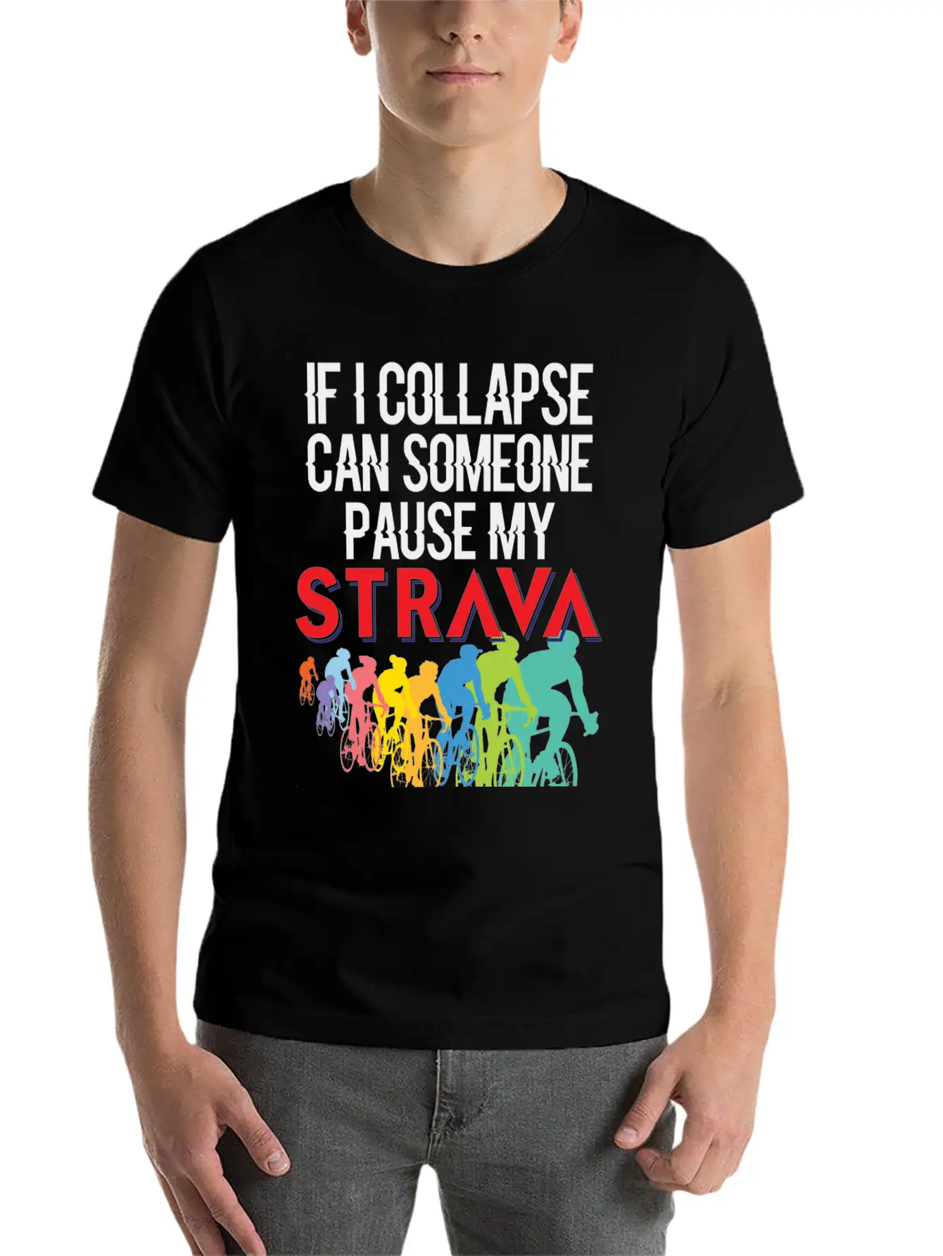 If I Collapse, Can Someone Pause My Strava Basic Graphic T-Shirt ¨C Daily Comfort In Soft Cotton