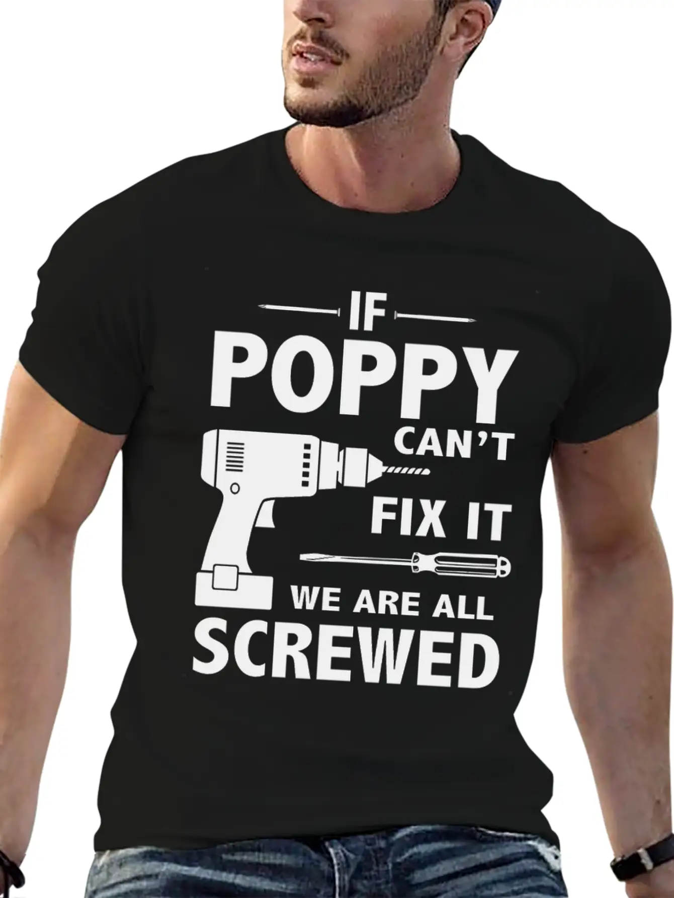 If Poppy Can't Fix It We Are All Screwed Basic Graphic T-Shirt ¨C Daily Comfort In Soft Cotton