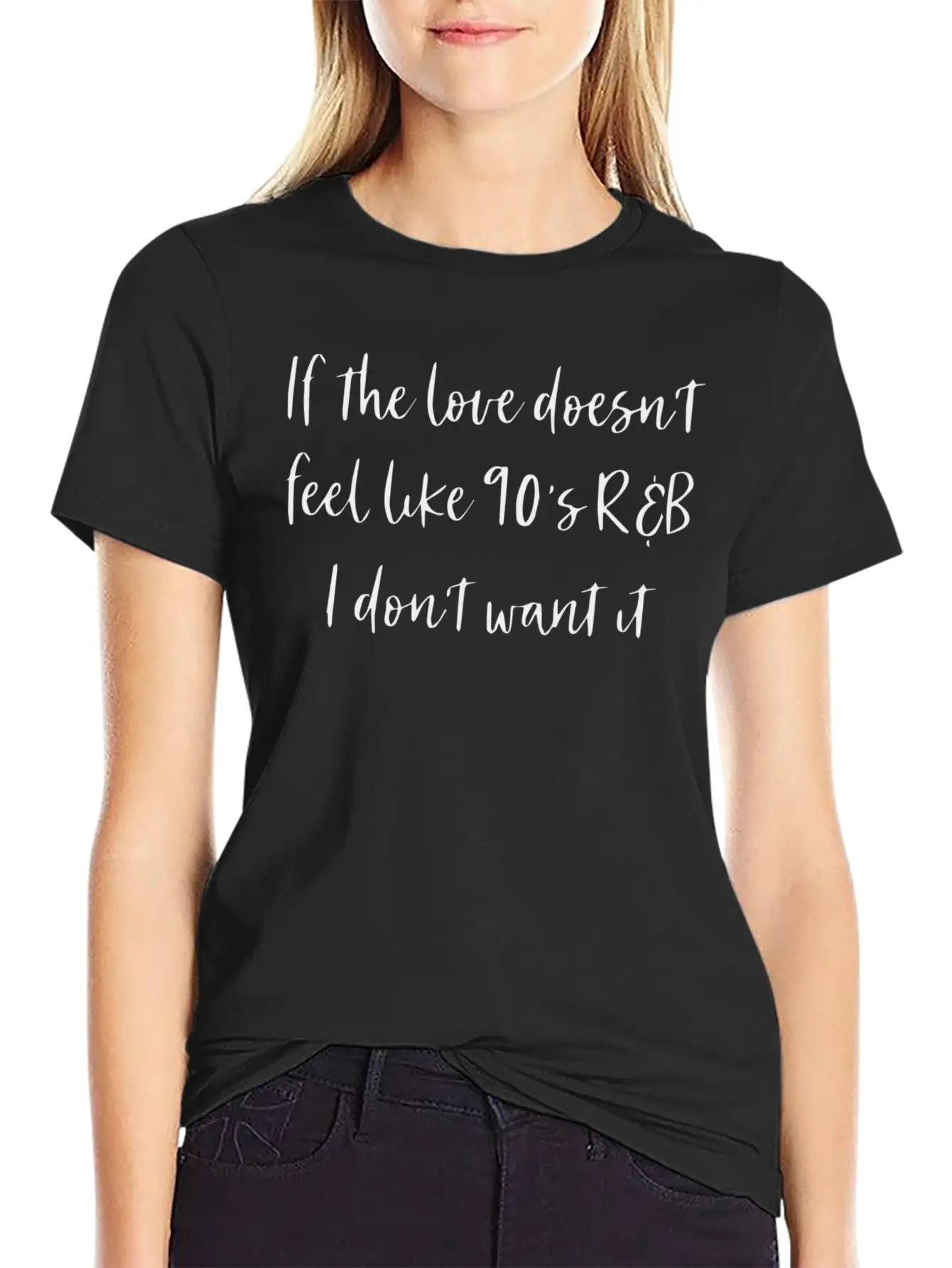 If The Love Doesn T Feel Like R B Basic Graphic T-Shirt ¨C Daily Comfort In Soft Cotton