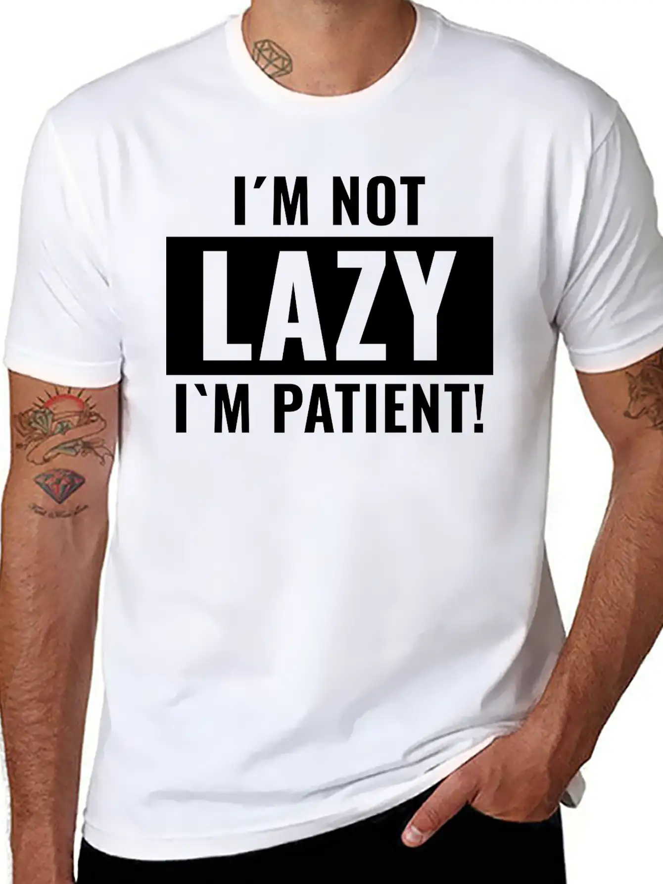 I¡äm Not Lazy I¡äm Patient Basic Graphic T-Shirt ¨C Daily Comfort In Soft Cotton
