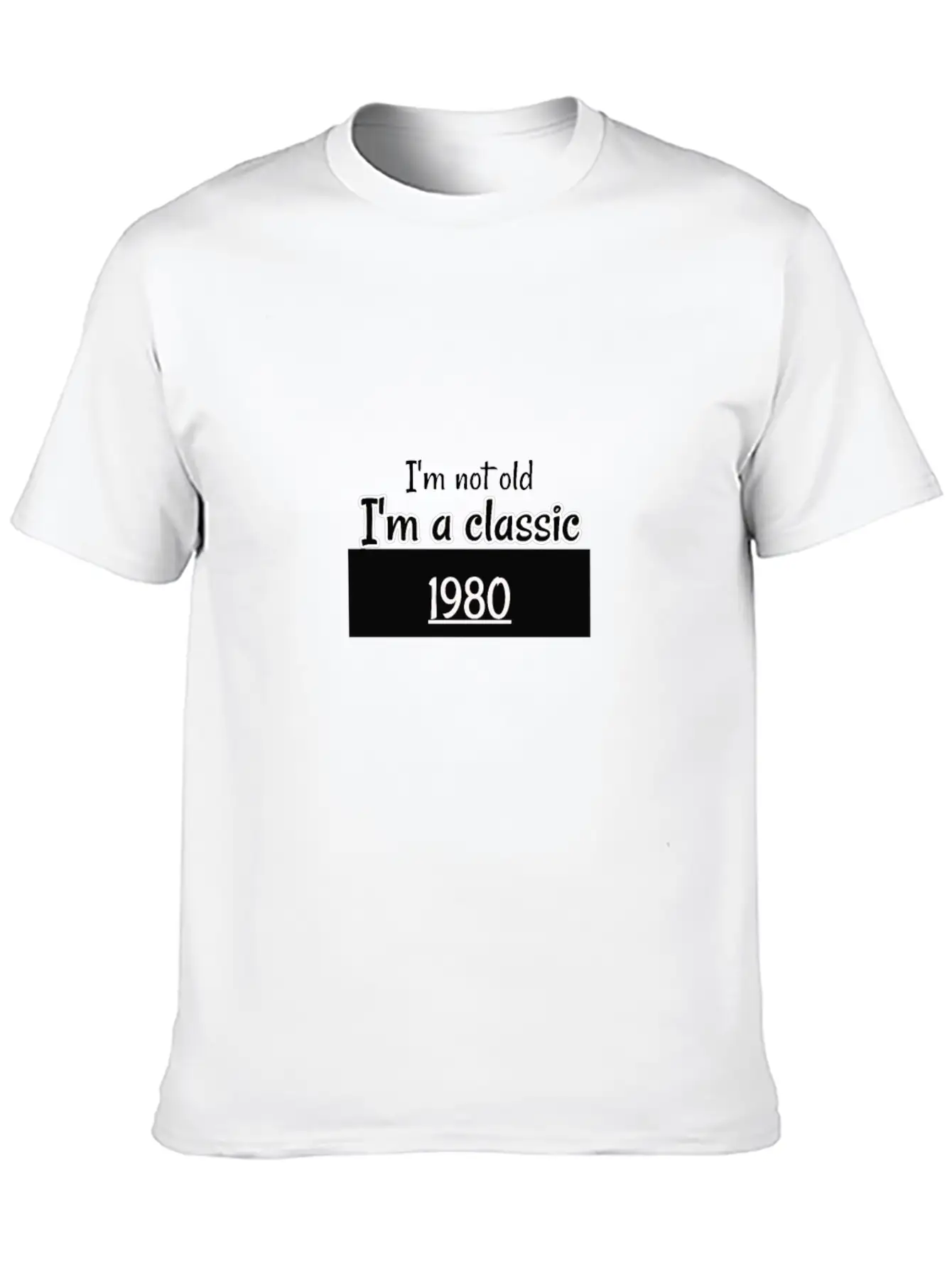 I'm Not Old I'm A Classic T Shirt, Essential Cotton Tee For Daily Outfits ¨C Unisex Style