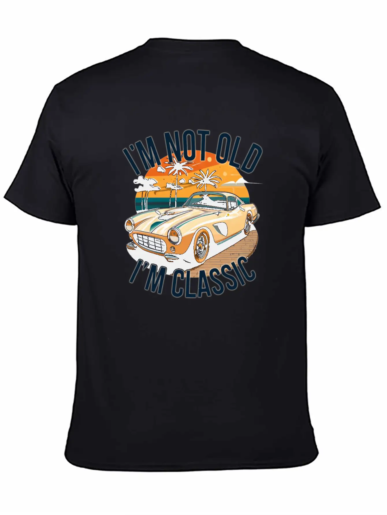 I'm Not Old L'm Classic Basic Graphic T-Shirt ¨C Daily Comfort In Soft Cotton