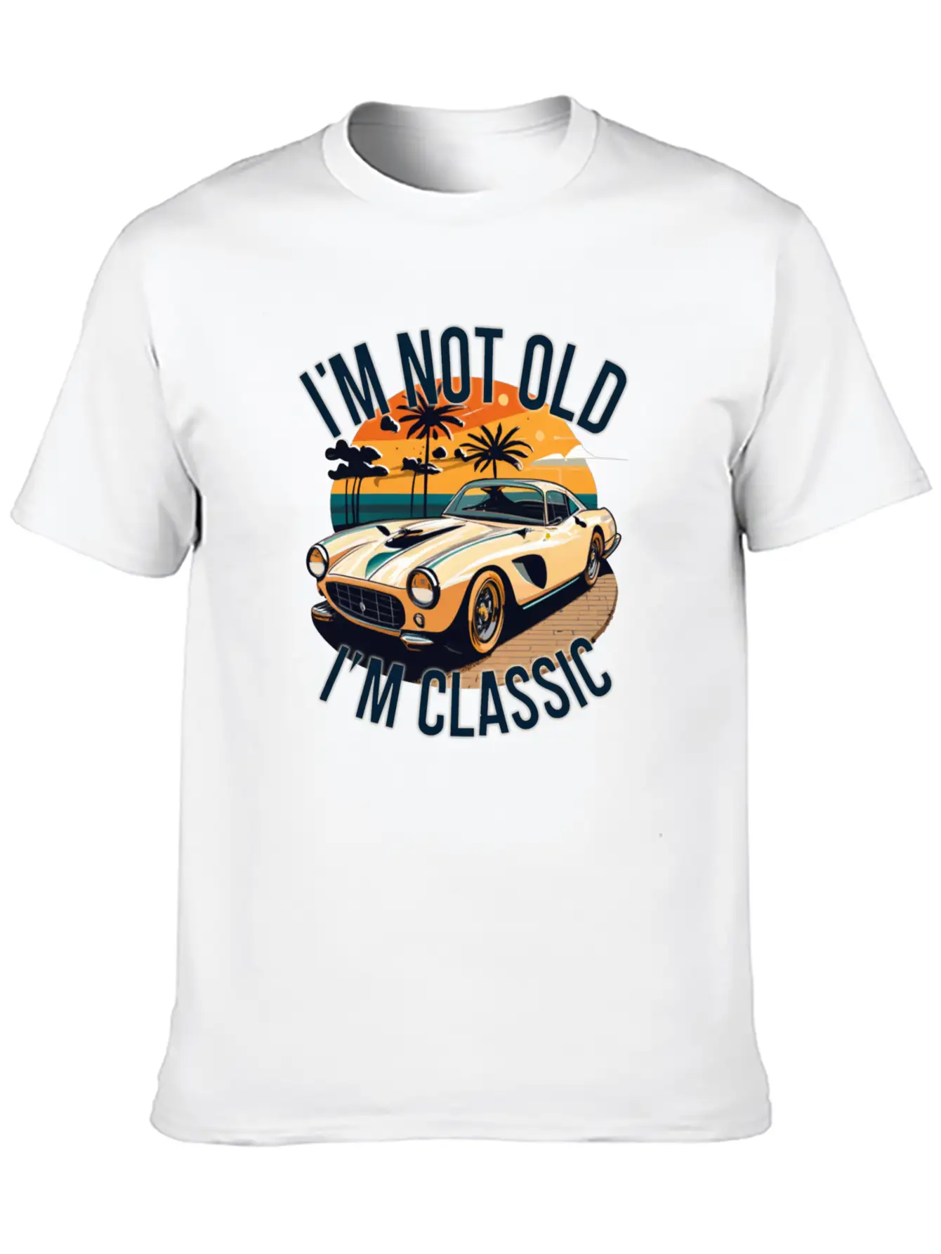 I'm Not Old L'm Classic Basic Graphic T-Shirt ¨C Daily Comfort In Soft Cotton