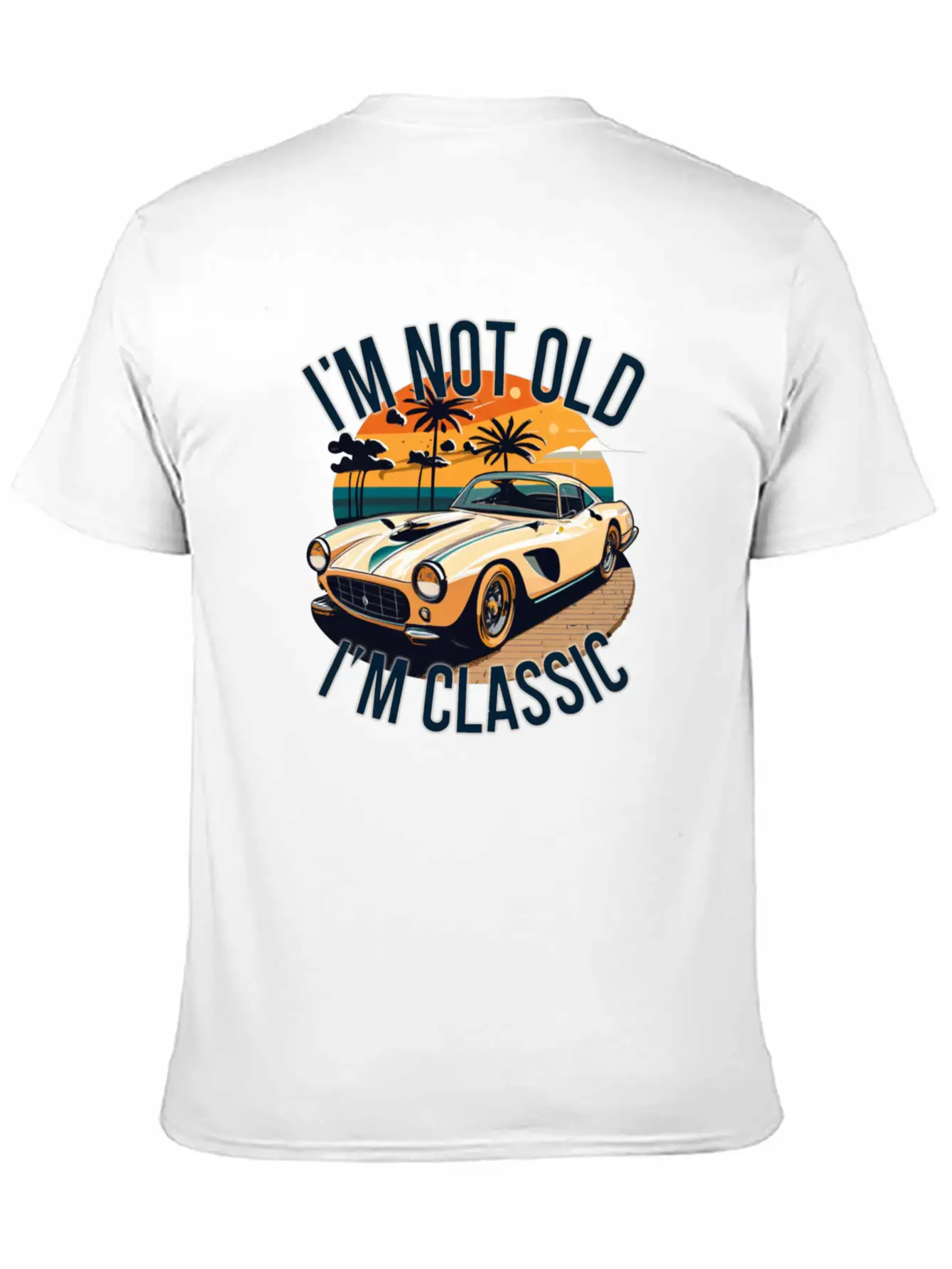 I'm Not Old L'm Classic Basic Graphic T-Shirt ¨C Daily Comfort In Soft Cotton