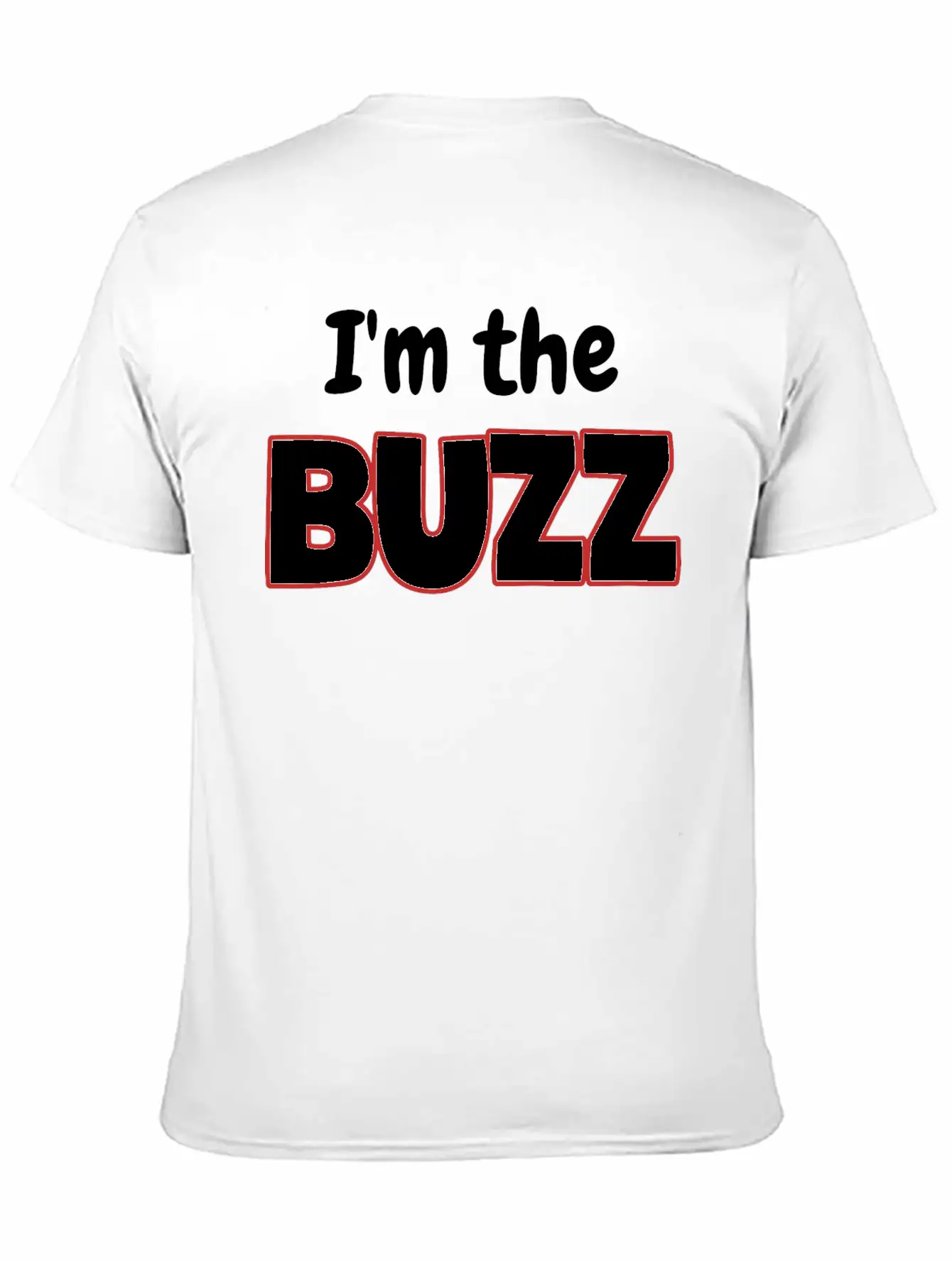 I'm The Buzz Basic Graphic T-Shirt ¨C Daily Comfort In Soft Cotton