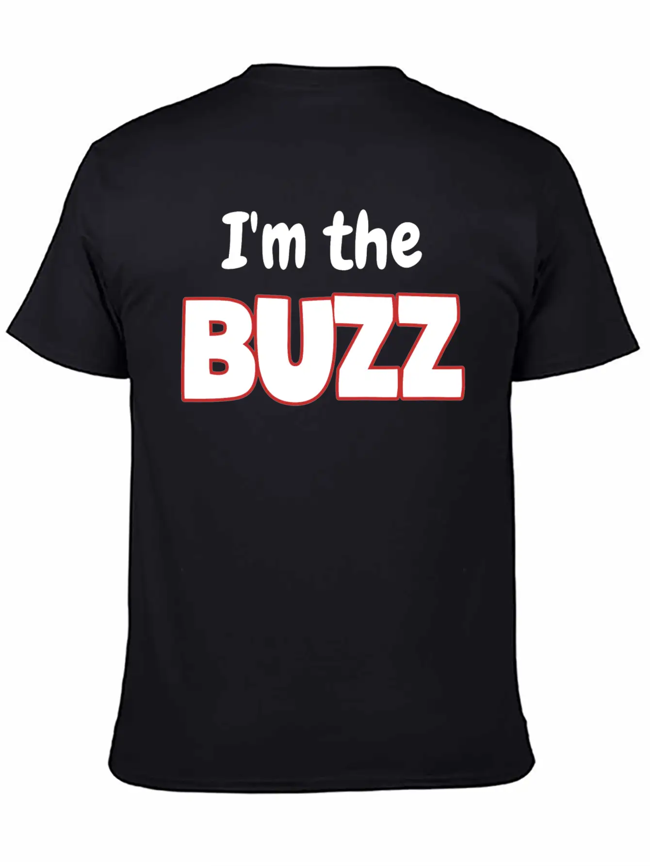I'm The Buzz Basic Graphic T-Shirt ¨C Daily Comfort In Soft Cotton