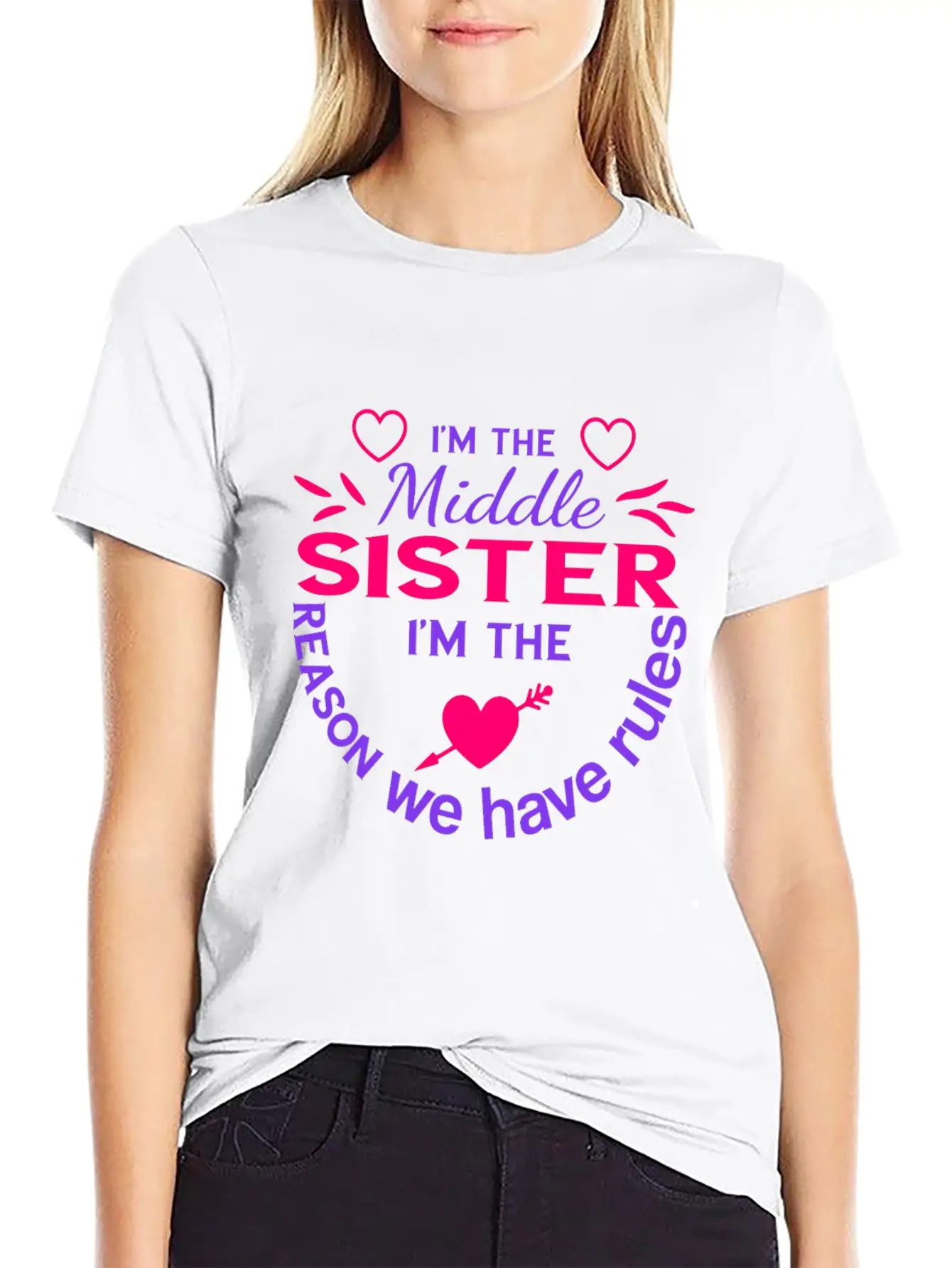 I'm The Middle Sister I'M The Reason We Have Rules Basic Graphic T-Shirt ¨C Daily Comfort In Soft Cotton