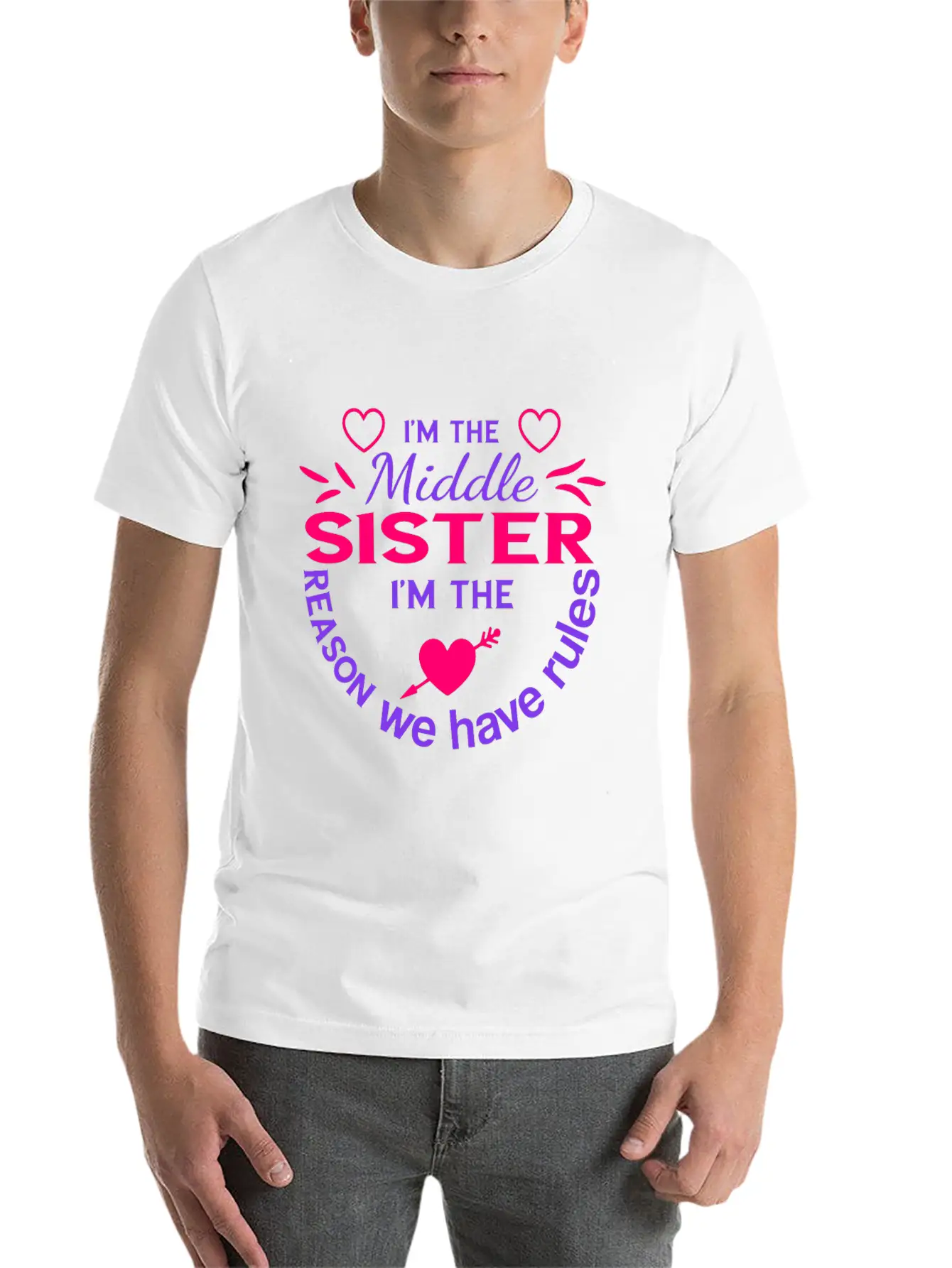I'm The Middle Sister I'M The Reason We Have Rules Basic Graphic T-Shirt ¨C Daily Comfort In Soft Cotton