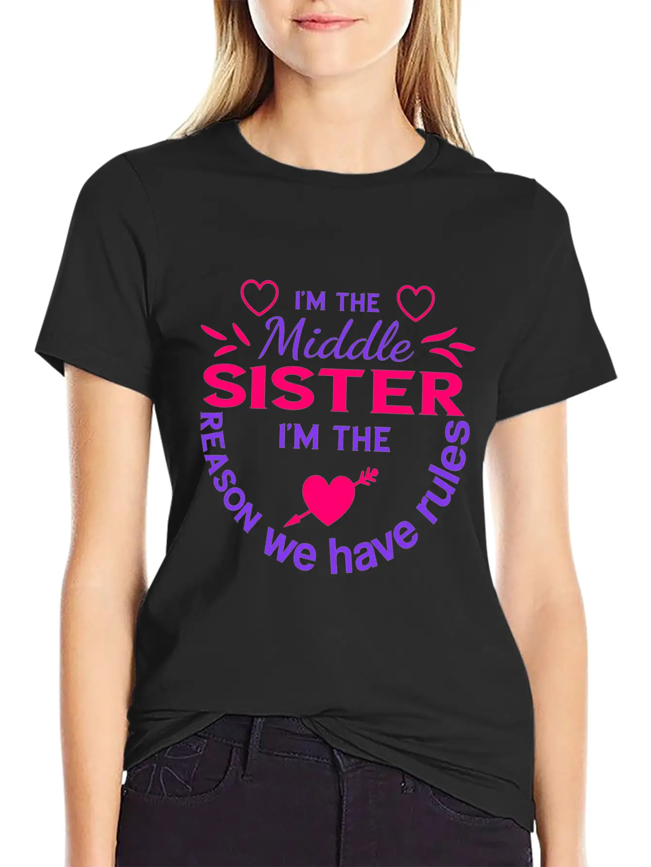 I'm The Middle Sister I'M The Reason We Have Rules Basic Graphic T-Shirt ¨C Daily Comfort In Soft Cotton
