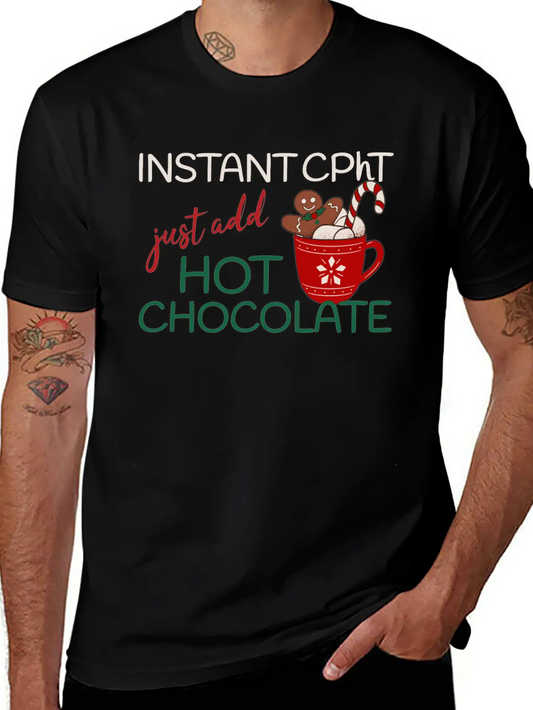 Instant CPhT Just Add Hot Chocolate Christmas Basic Graphic T-Shirt ¨C Daily Comfort In Soft Cotton