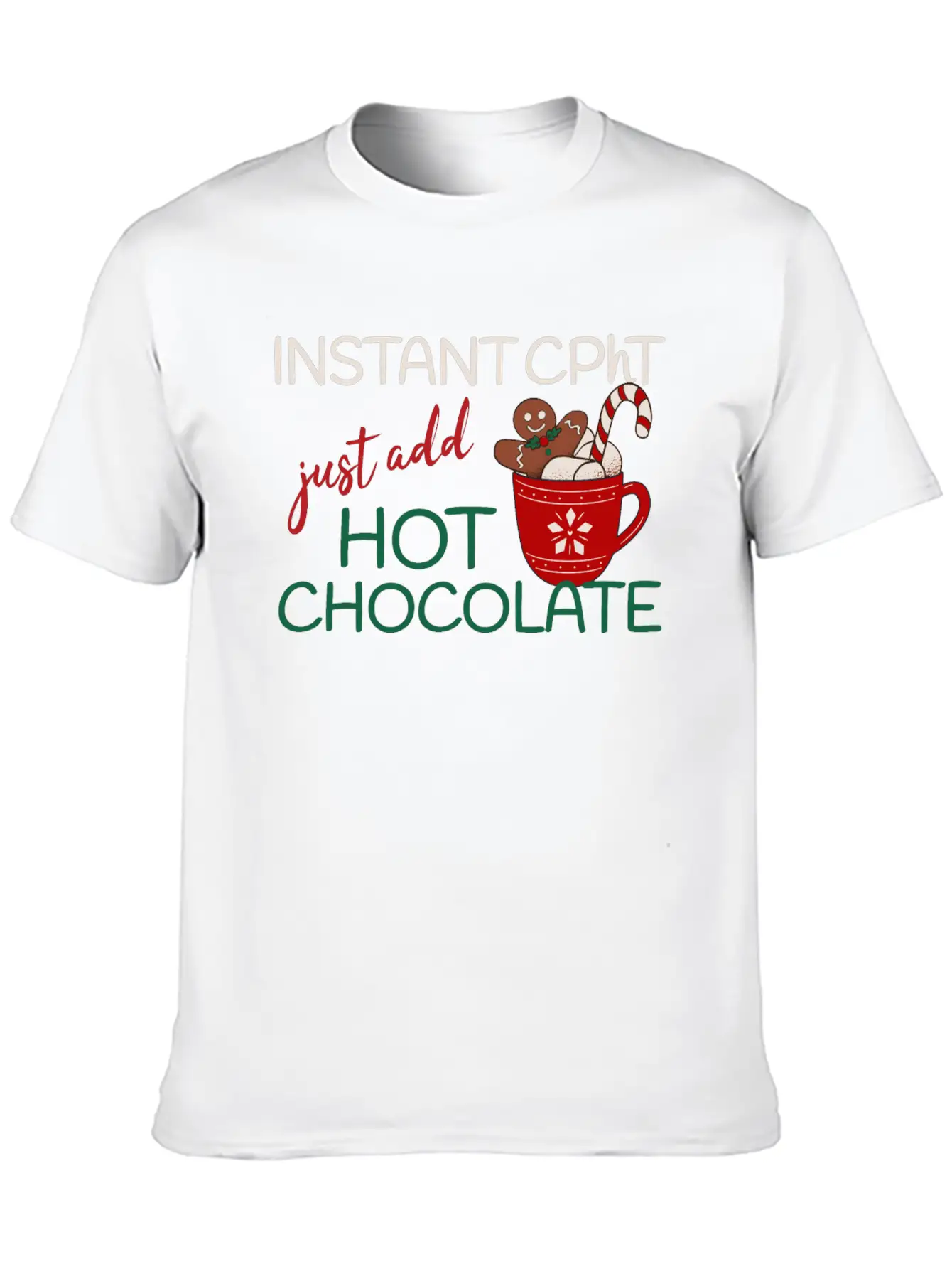 Instant CPhT Just Add Hot Chocolate Christmas Basic Graphic T-Shirt ¨C Daily Comfort In Soft Cotton