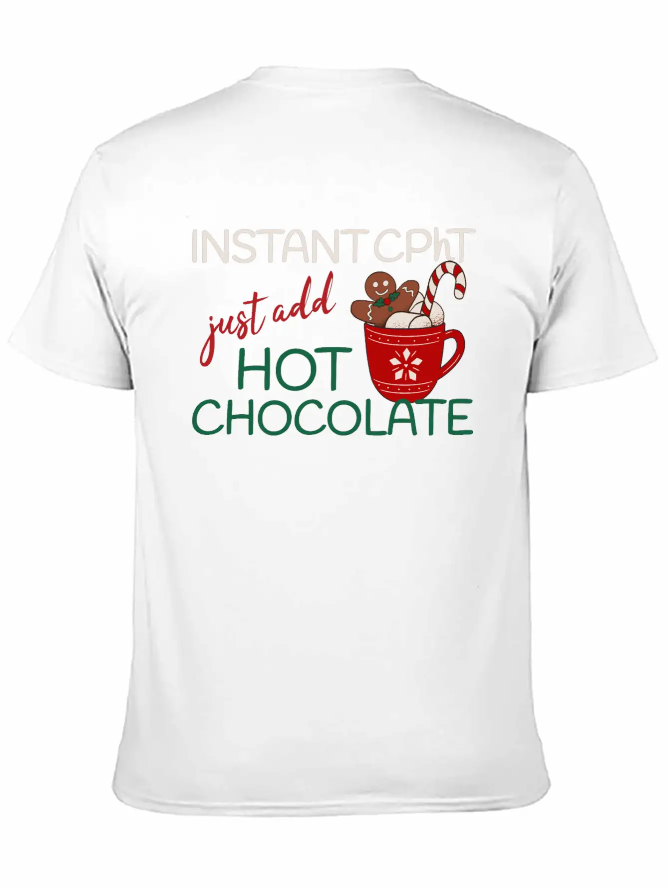 Instant CPhT Just Add Hot Chocolate Christmas Basic Graphic T-Shirt ¨C Daily Comfort In Soft Cotton