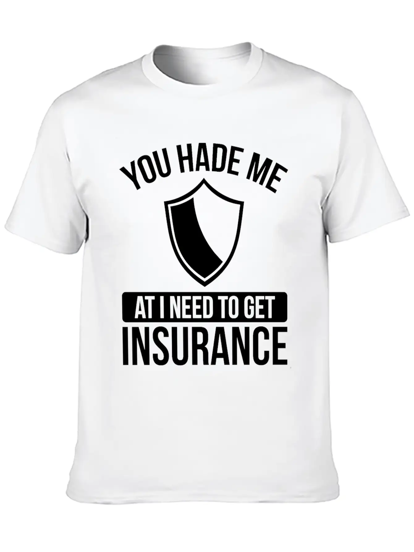 Insurance Agent You Had Me At I Need To Get Essential Cotton Tee For Daily Outfits ¨C Unisex Style