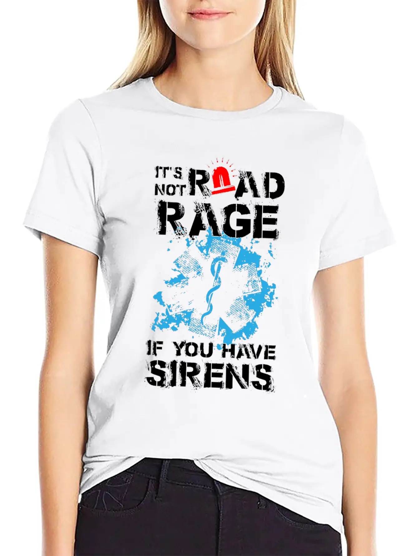 Its Not Road Rage If You Have Sirens Basic Graphic T-Shirt ¨C Daily Comfort In Soft Cotton