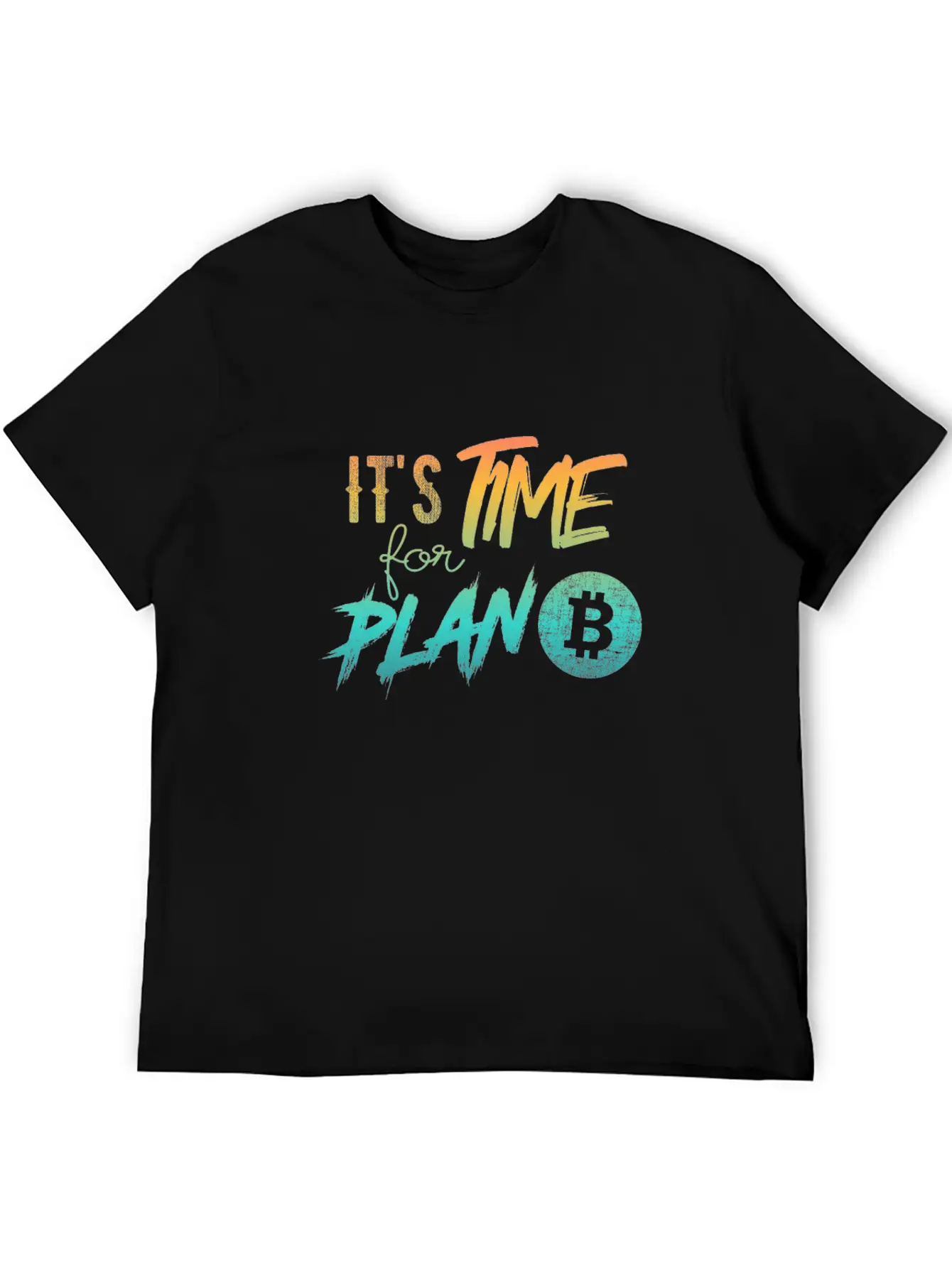 It's Time For Plan B - Bitcoin, Cryptos, Hodlers Soft Cotton Short Sleeve Tee ¨C Unisex Wardrobe Staple