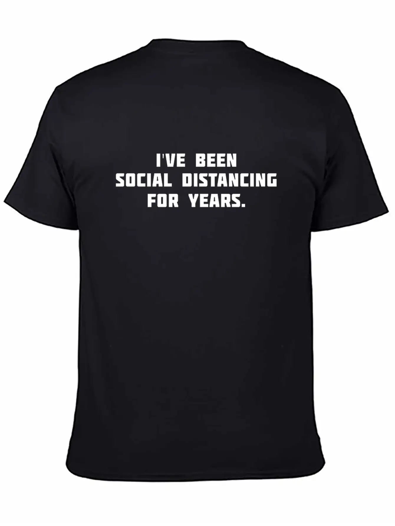 I've Been Social Distancing For Years Essential Cotton Tee For Daily Outfits ¨C Unisex Style