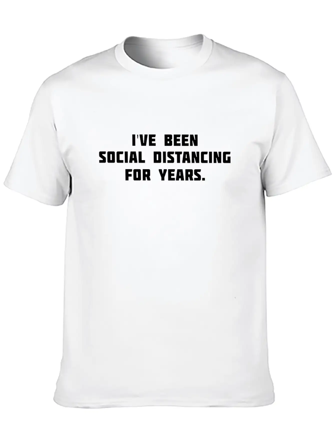 I've Been Social Distancing For Years Essential Cotton Tee For Daily Outfits ¨C Unisex Style