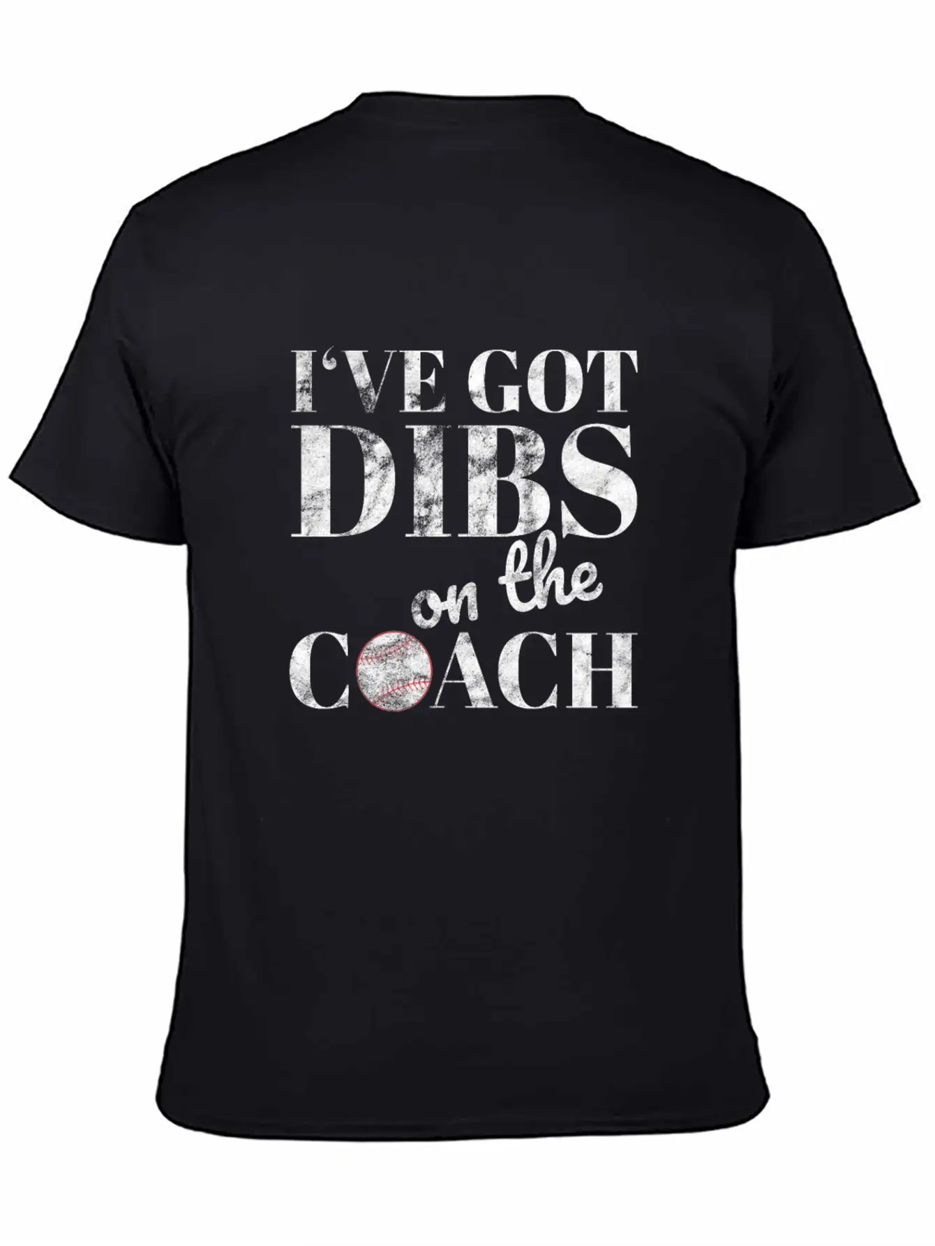 I've Got Dibs On The Coach Basic Graphic T-Shirt ¨C Daily Comfort In Soft Cotton