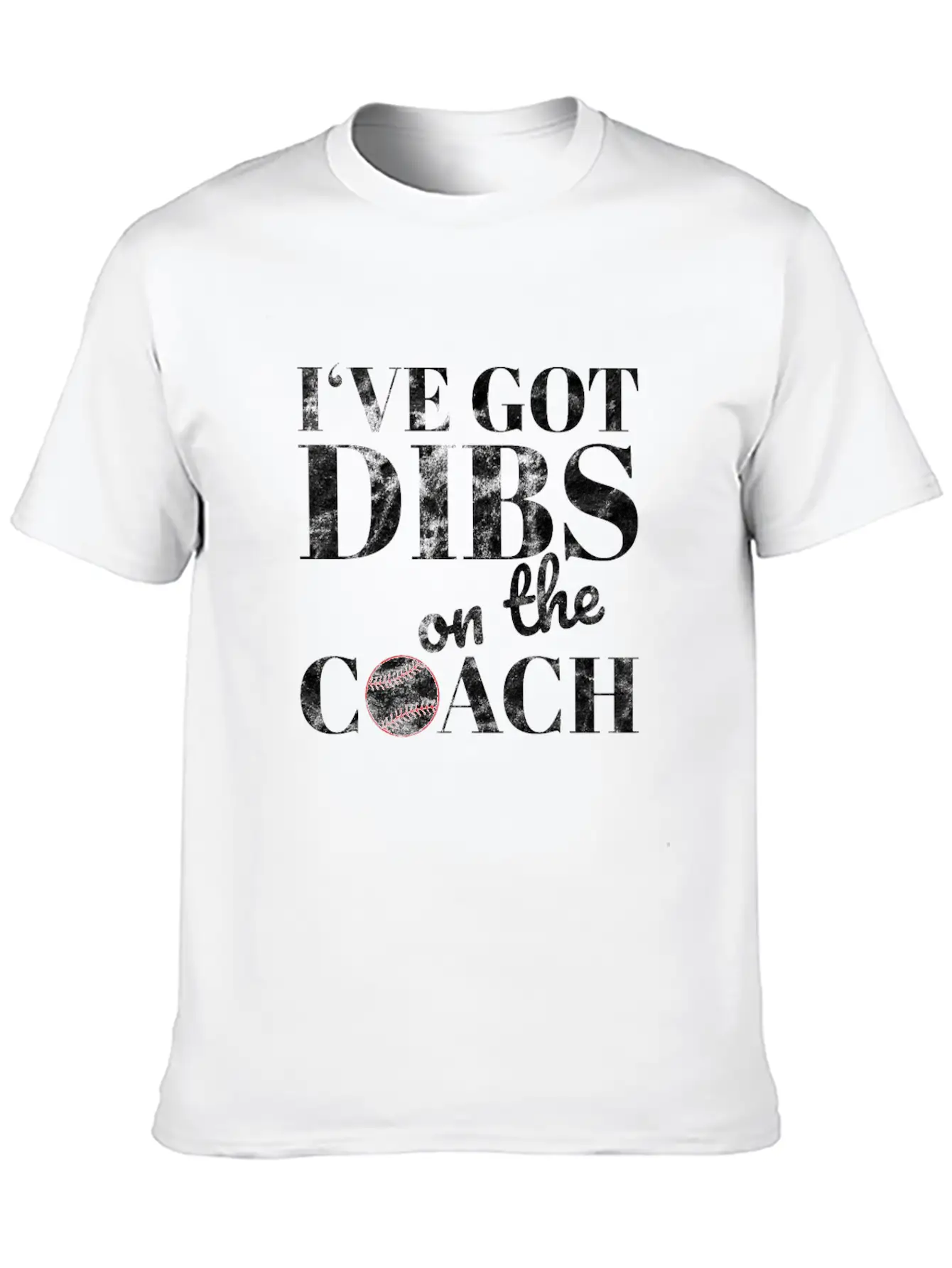 I've Got Dibs On The Coach Basic Graphic T-Shirt ¨C Daily Comfort In Soft Cotton