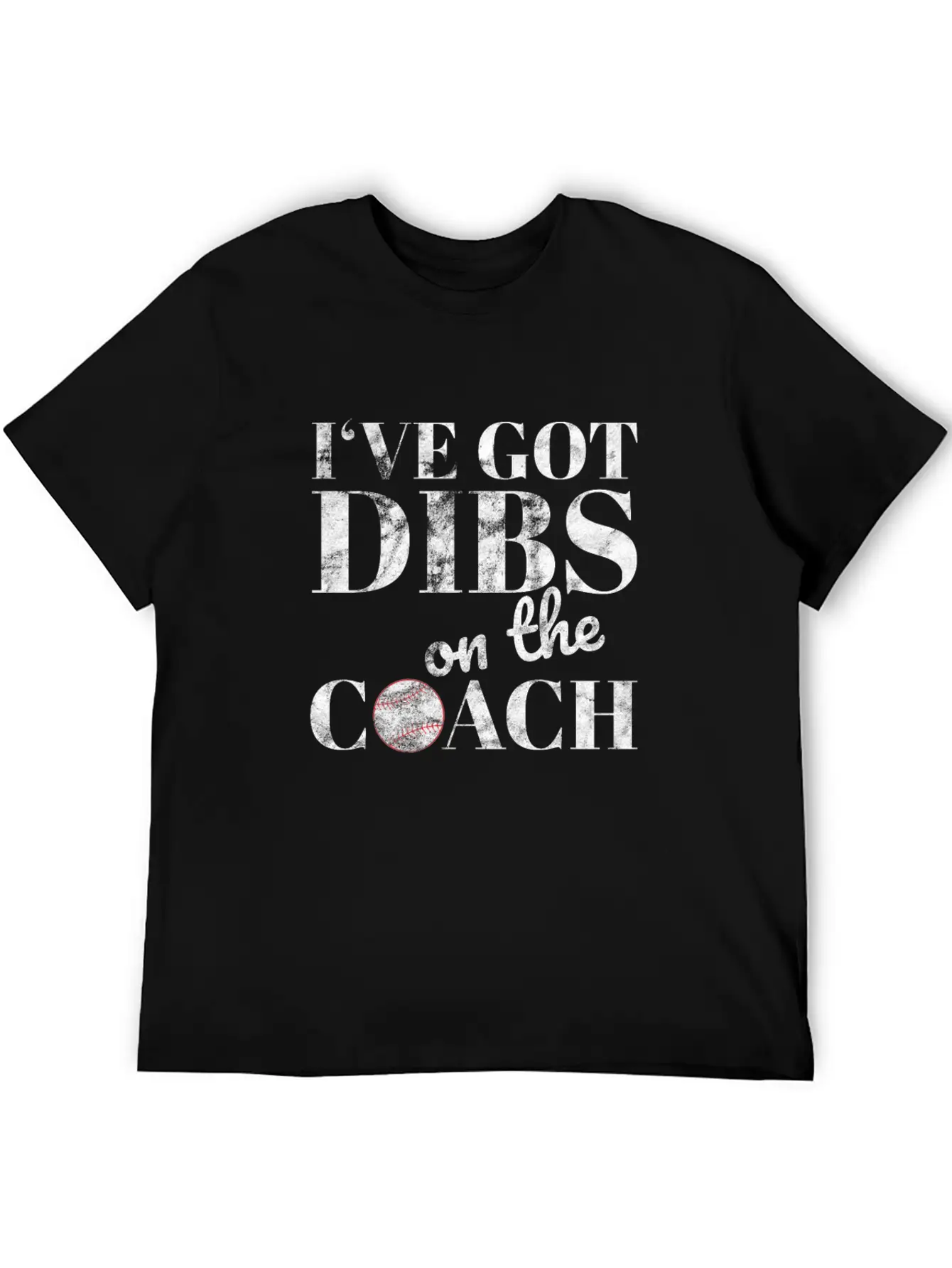 I've Got Dibs On The Coach Basic Graphic T-Shirt ¨C Daily Comfort In Soft Cotton