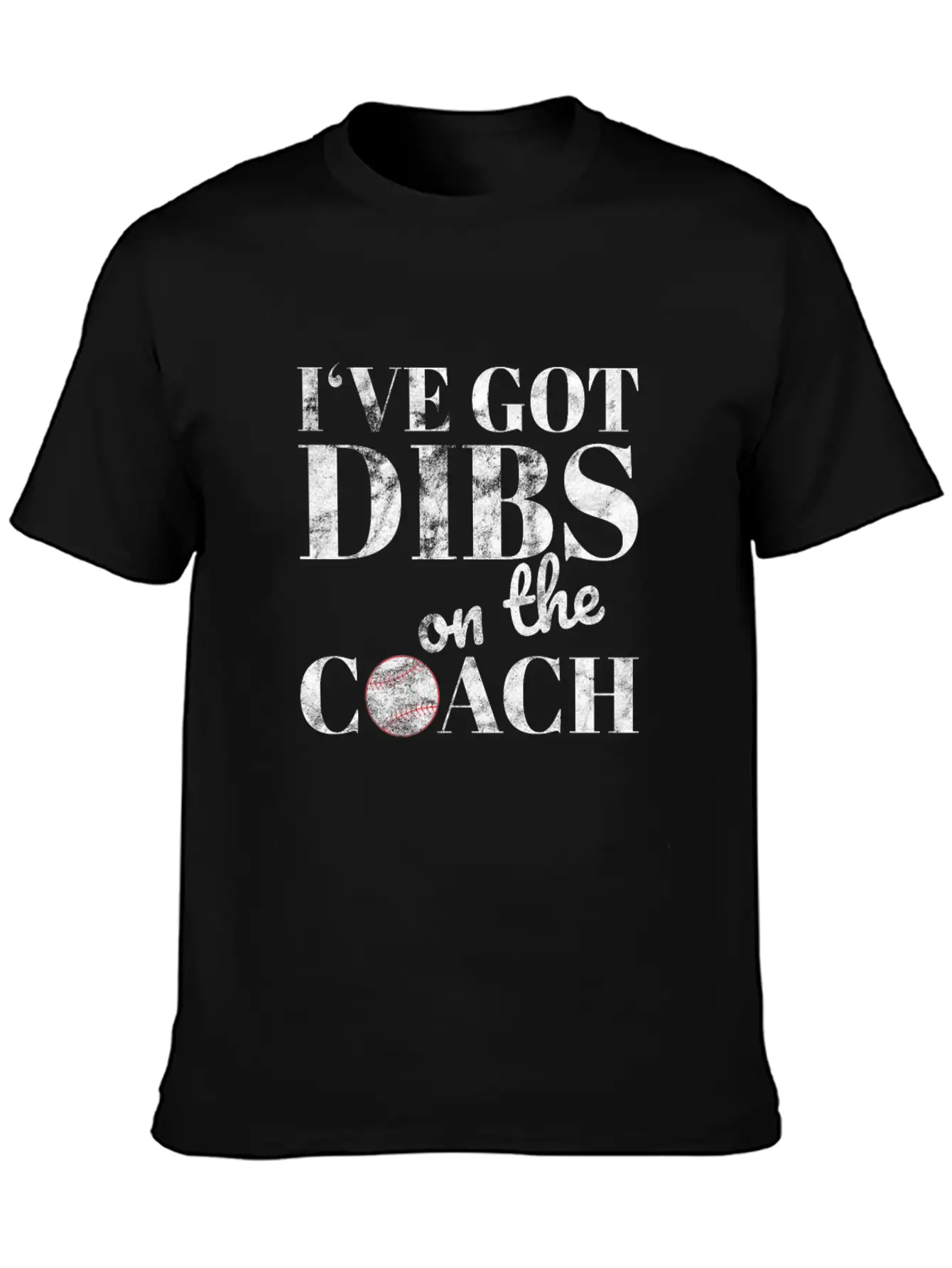 I've Got Dibs On The Coach Basic Graphic T-Shirt ¨C Daily Comfort In Soft Cotton