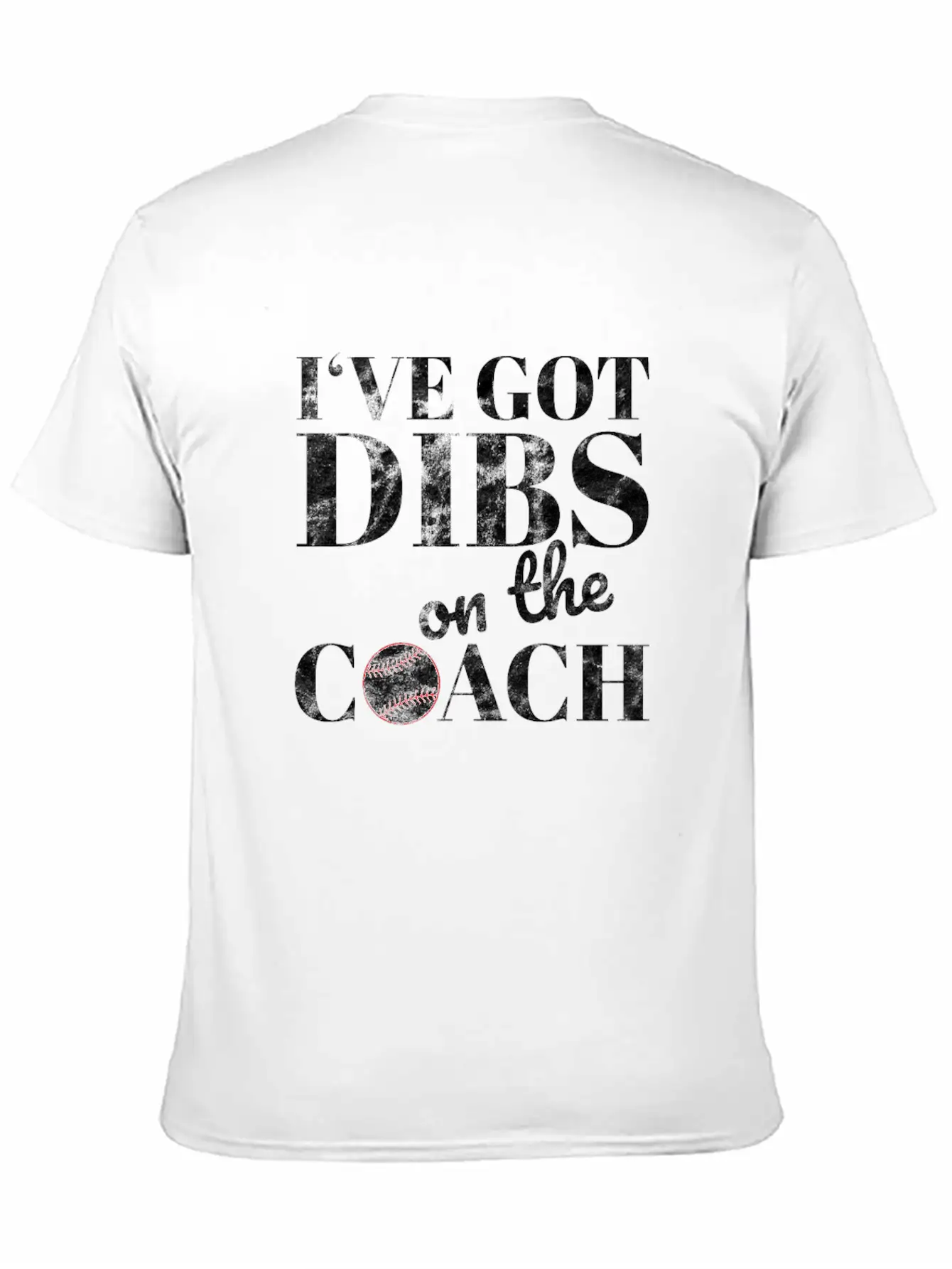 I've Got Dibs On The Coach Basic Graphic T-Shirt ¨C Daily Comfort In Soft Cotton