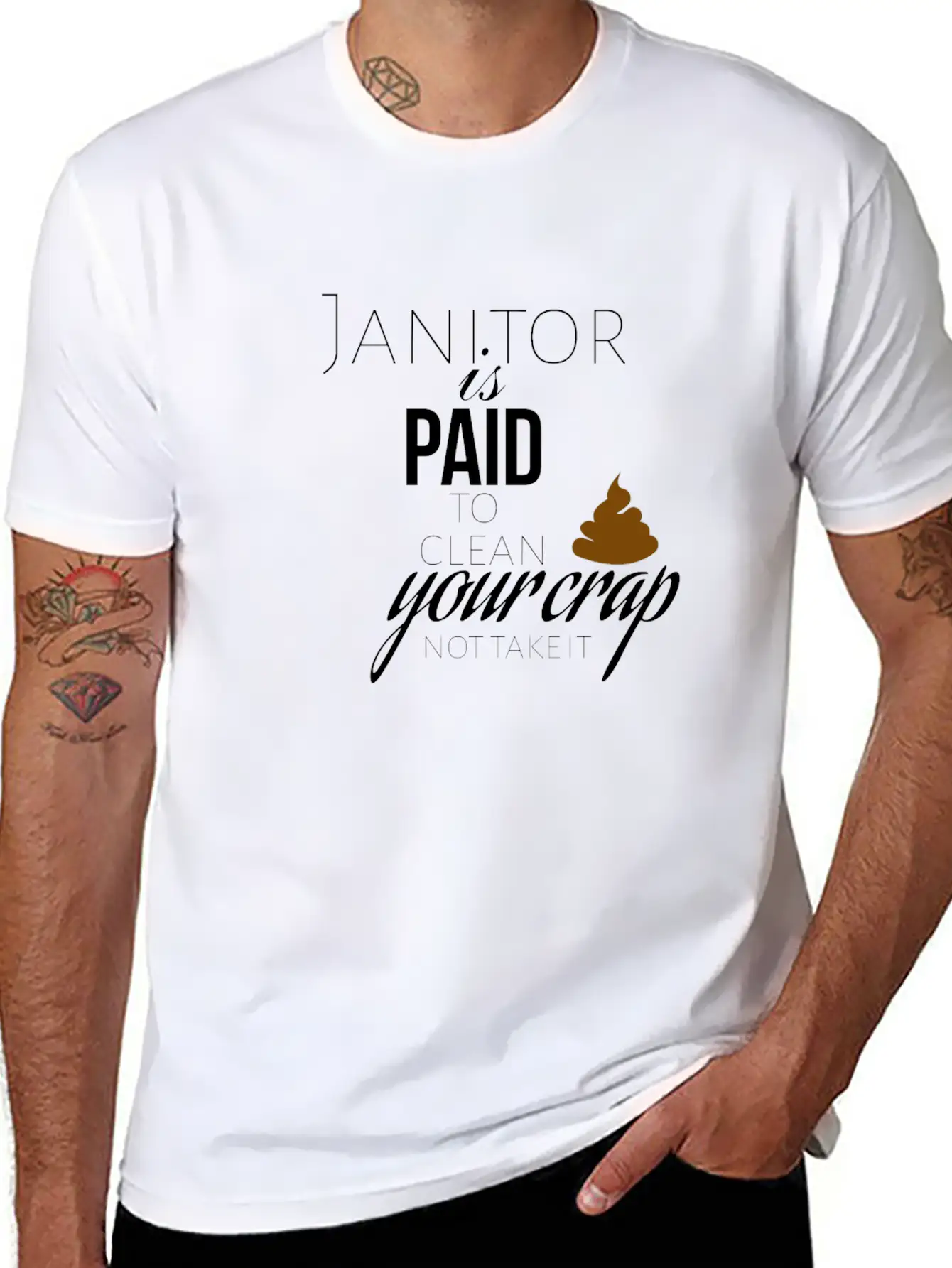 Janitor Is Paid To Clean Your Crap Not To Take It Soft Cotton Short Sleeve Tee ¨C Unisex Wardrobe Staple
