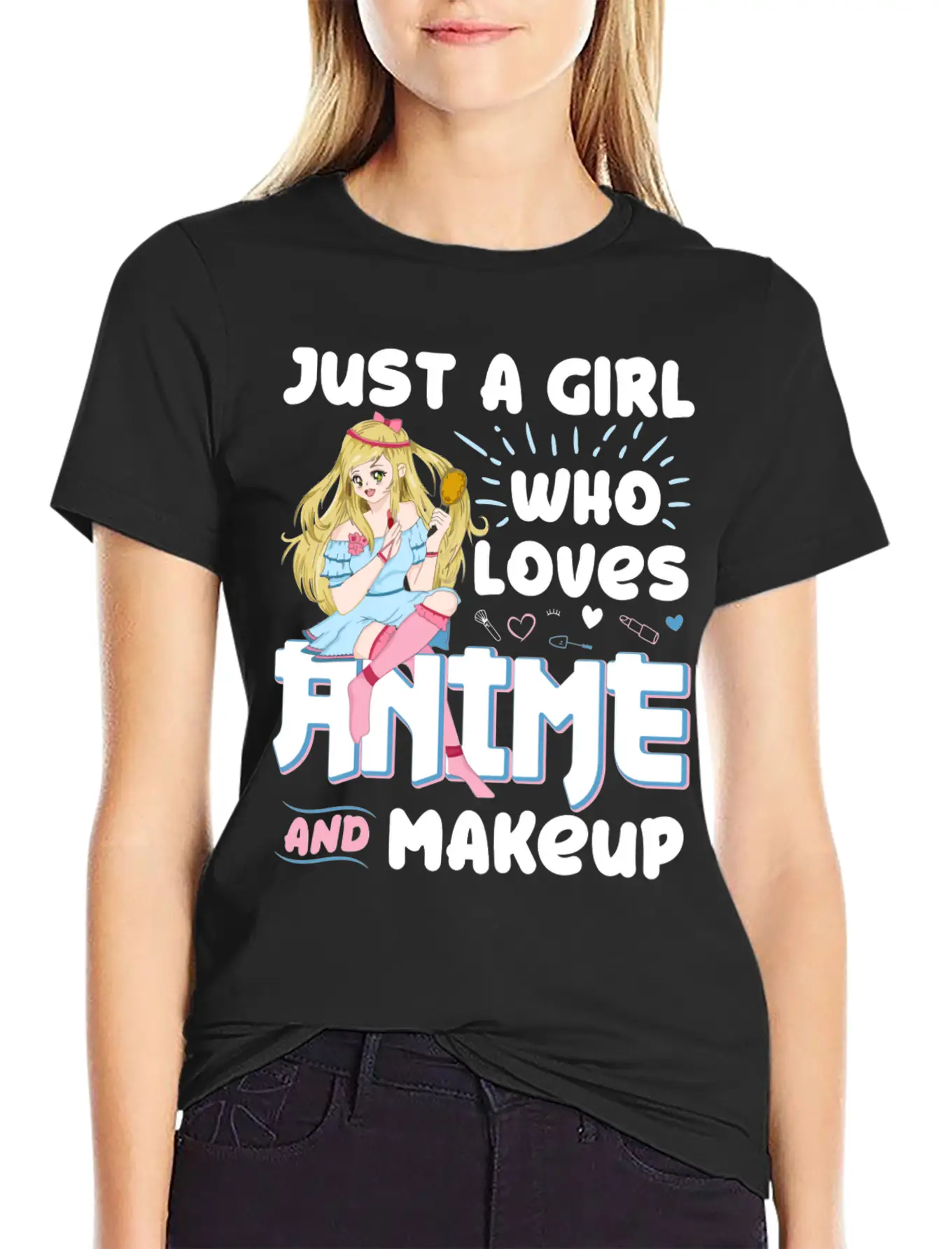 Just A Girl Who Loves Anime And Makeup Gift Charac Basic Graphic T-Shirt ¨C Daily Comfort In Soft Cotton