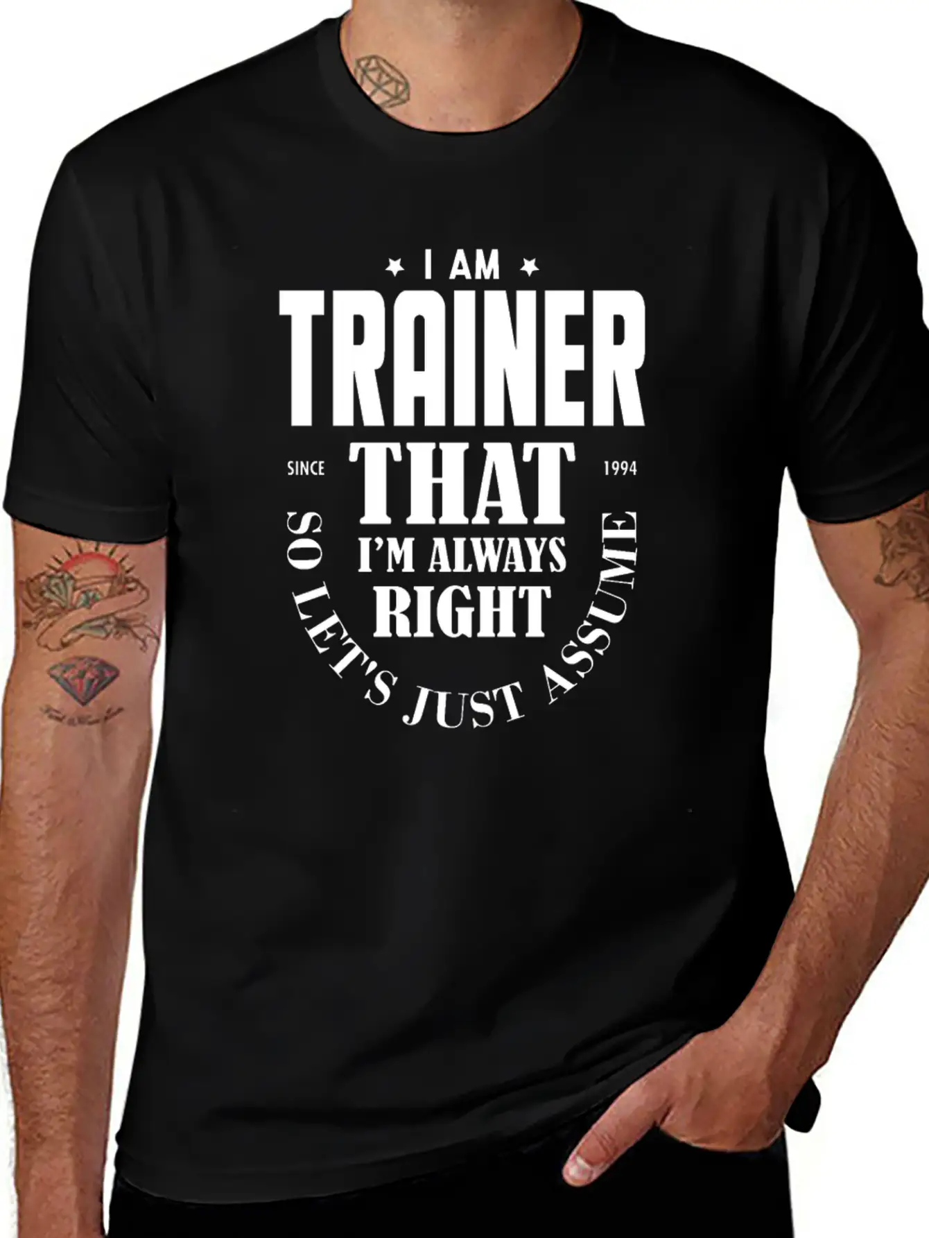 Just Assume I Am Always Right - Funny Trainer TSH Soft Cotton Short Sleeve Tee ¨C Unisex Wardrobe Staple