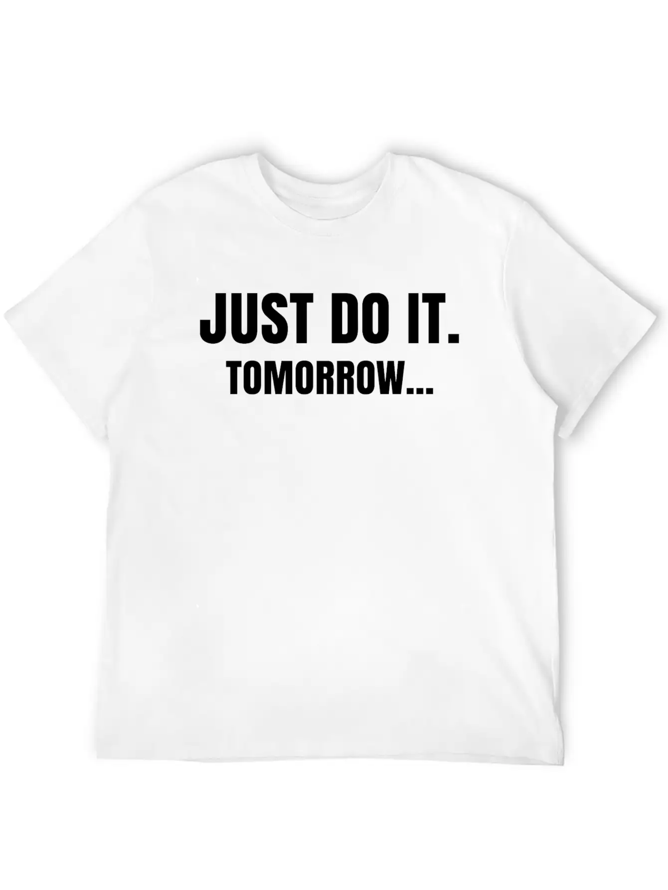 JUST DO IT FUNNY QUOTE TEE T-SHIRT Basic Graphic T-Shirt ¨C Daily Comfort In Soft Cotton