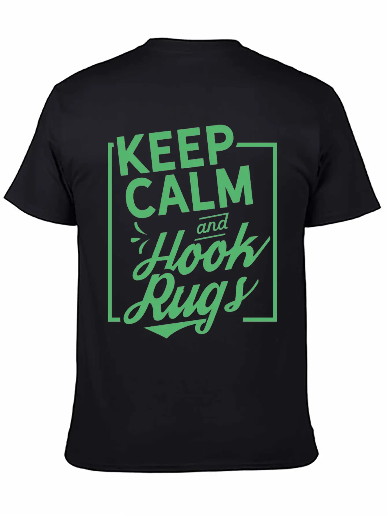 Keep Calm And Hook Rugs Rug Hooking Crochet Soft Cotton Short Sleeve Tee ¨C Unisex Wardrobe Staple