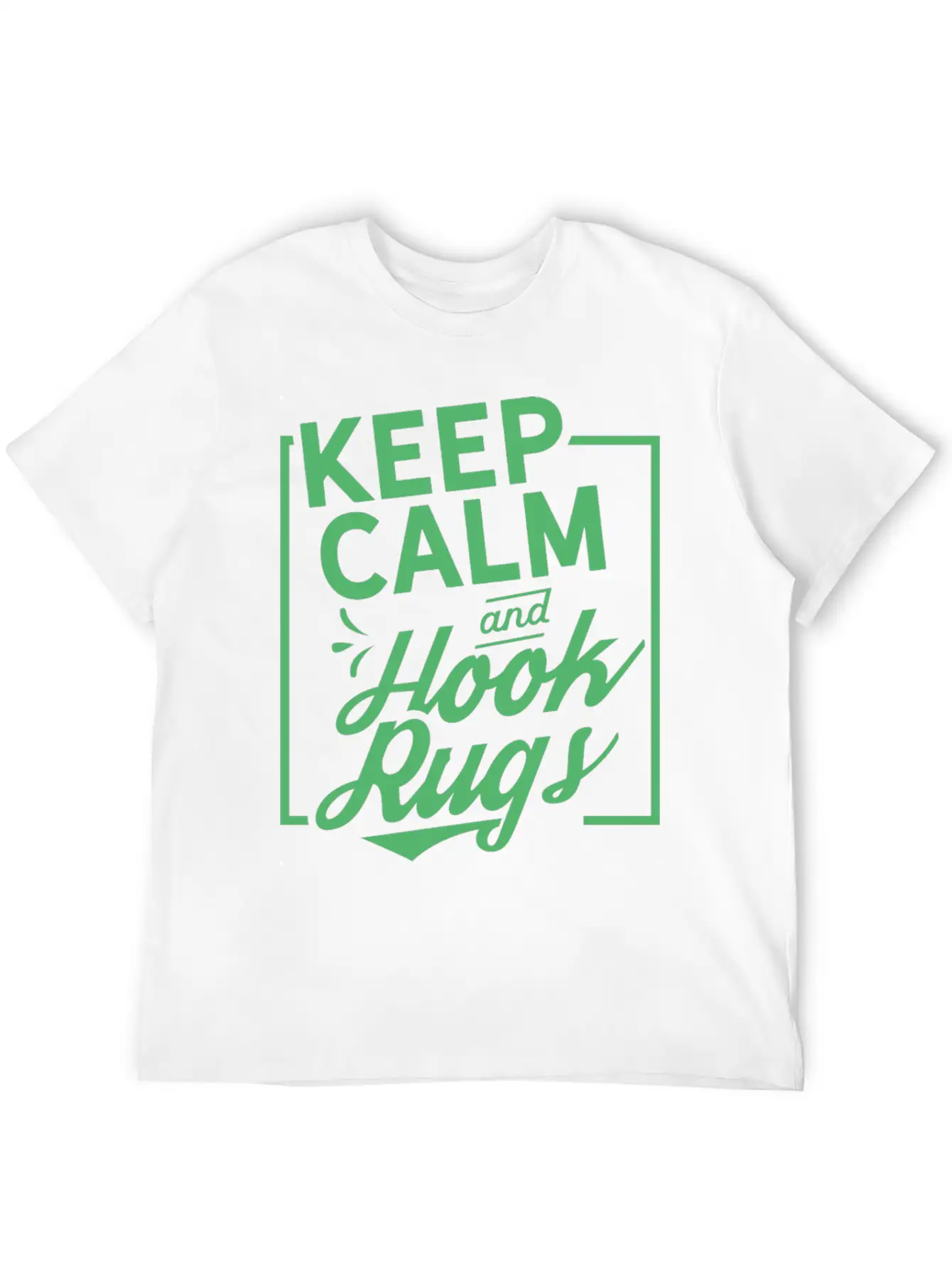 Keep Calm And Hook Rugs Rug Hooking Crochet Soft Cotton Short Sleeve Tee ¨C Unisex Wardrobe Staple