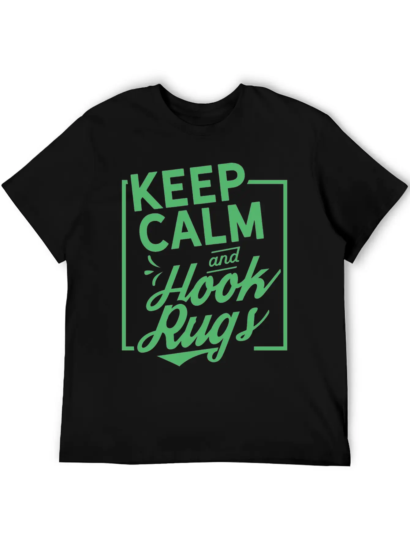 Keep Calm And Hook Rugs Rug Hooking Crochet Soft Cotton Short Sleeve Tee ¨C Unisex Wardrobe Staple