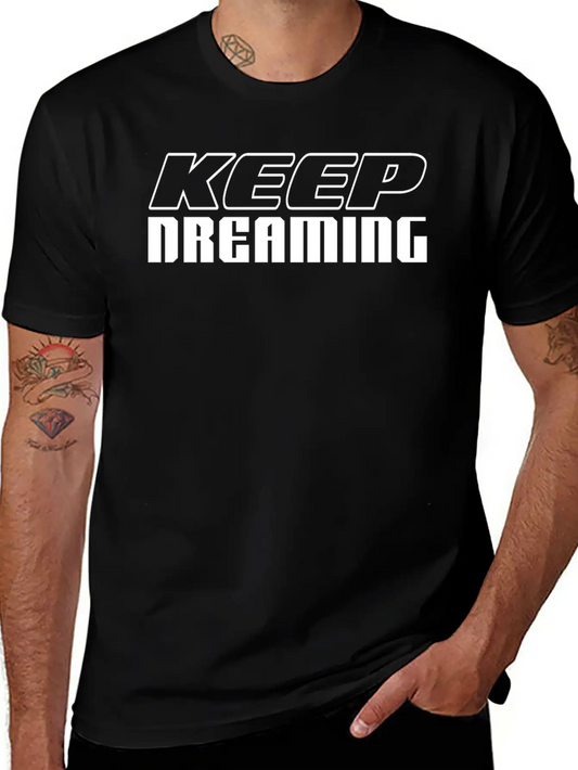 KEEP DREAMING Basic Graphic T-Shirt ¨C Daily Comfort In Soft Cotton