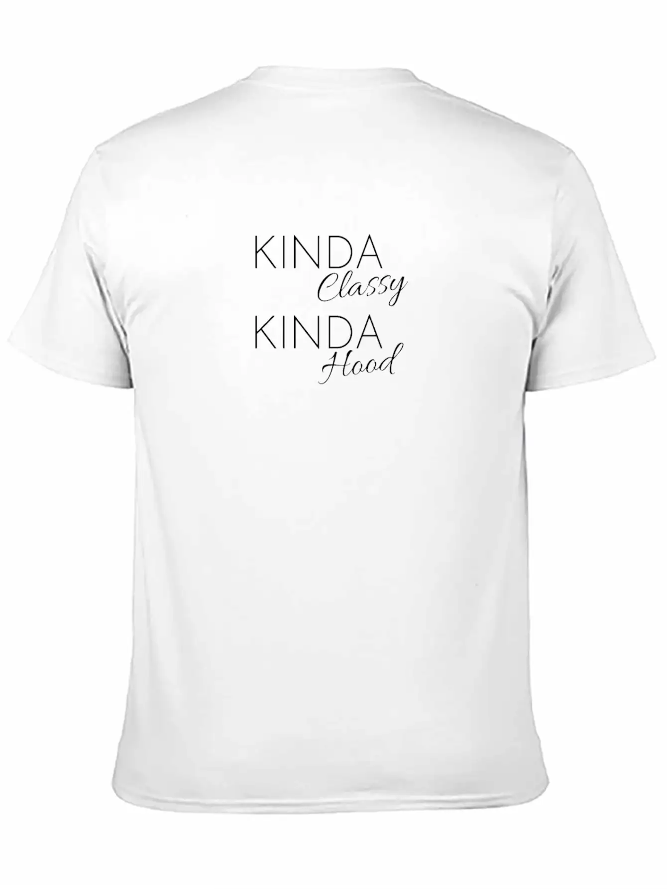 Kinda Classy Kinda Hood, Weekend, Thug Life, Mom L Soft Cotton Short Sleeve Tee ¨C Unisex Wardrobe Staple