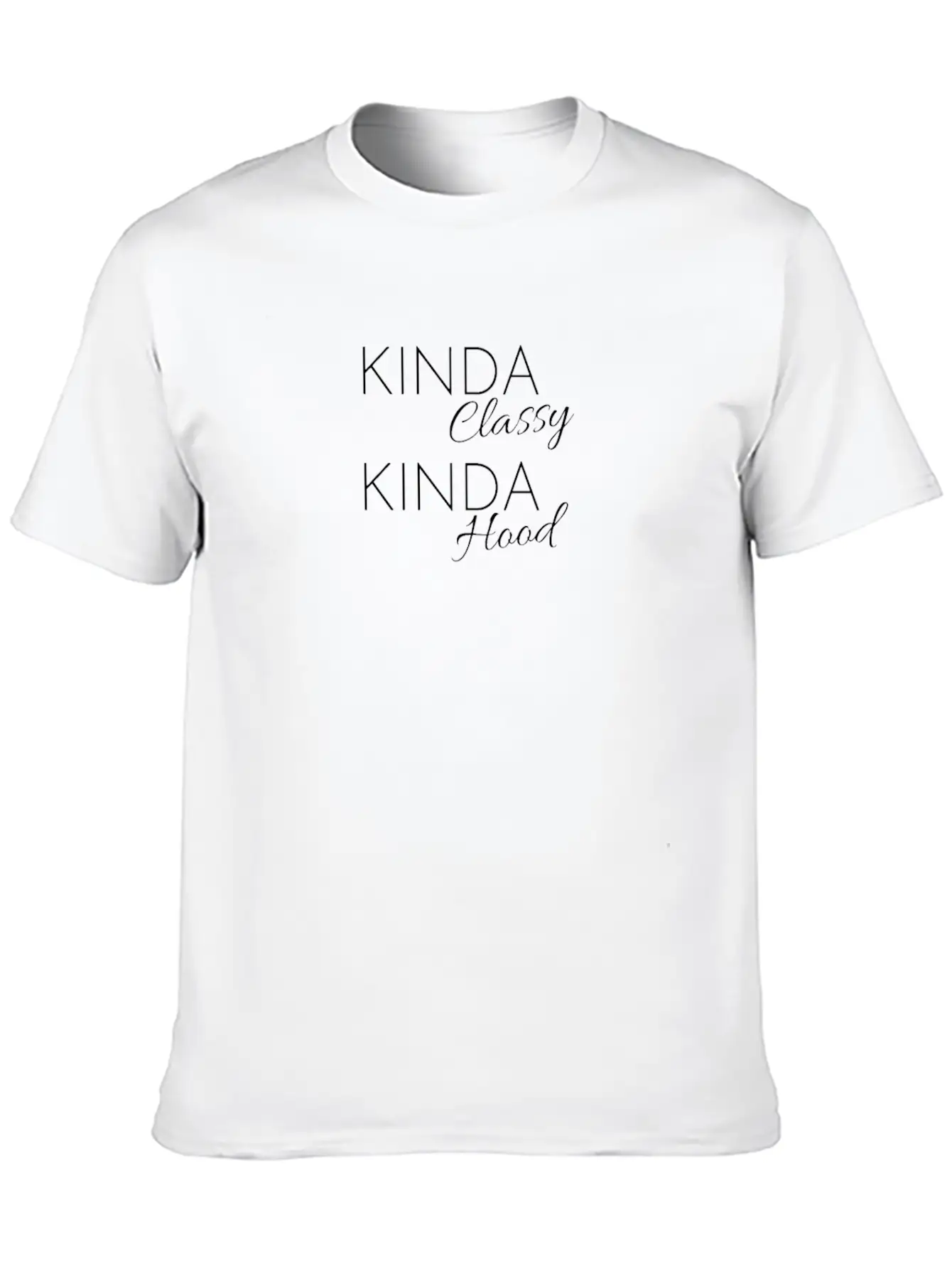 Kinda Classy Kinda Hood, Weekend, Thug Life, Mom L Soft Cotton Short Sleeve Tee ¨C Unisex Wardrobe Staple