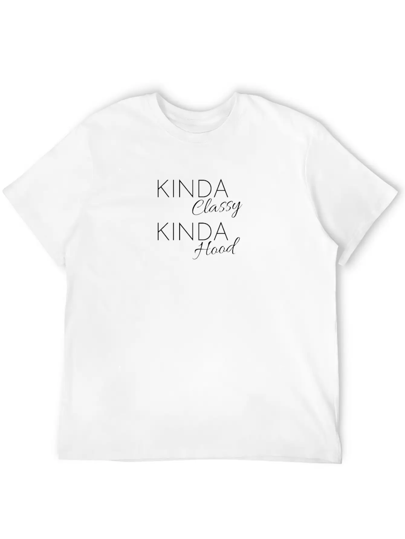 Kinda Classy Kinda Hood, Weekend, Thug Life, Mom L Soft Cotton Short Sleeve Tee ¨C Unisex Wardrobe Staple