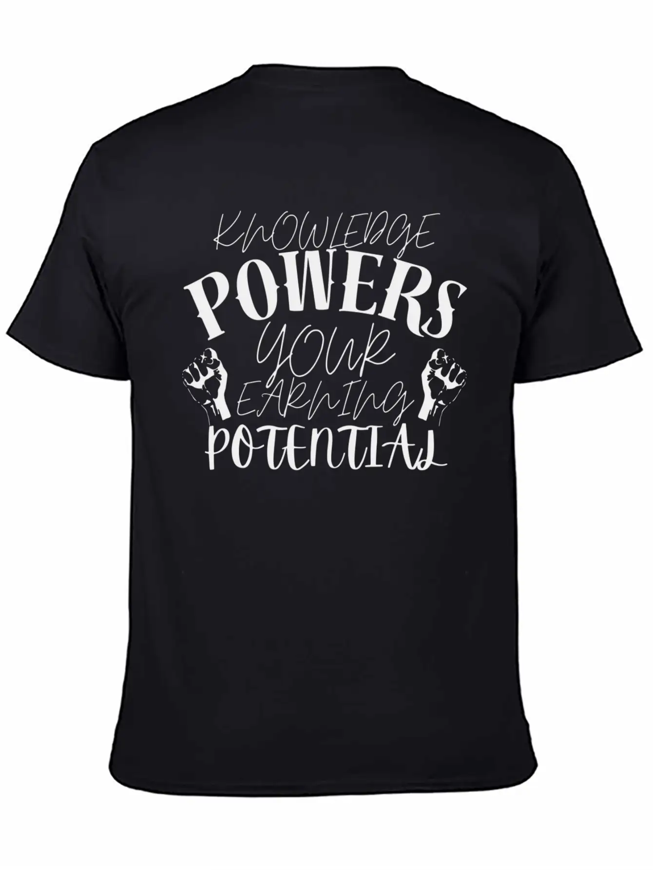 Knowledge Powers Your Earning Potential. Soft Cotton Short Sleeve Tee ¨C Unisex Wardrobe Staple