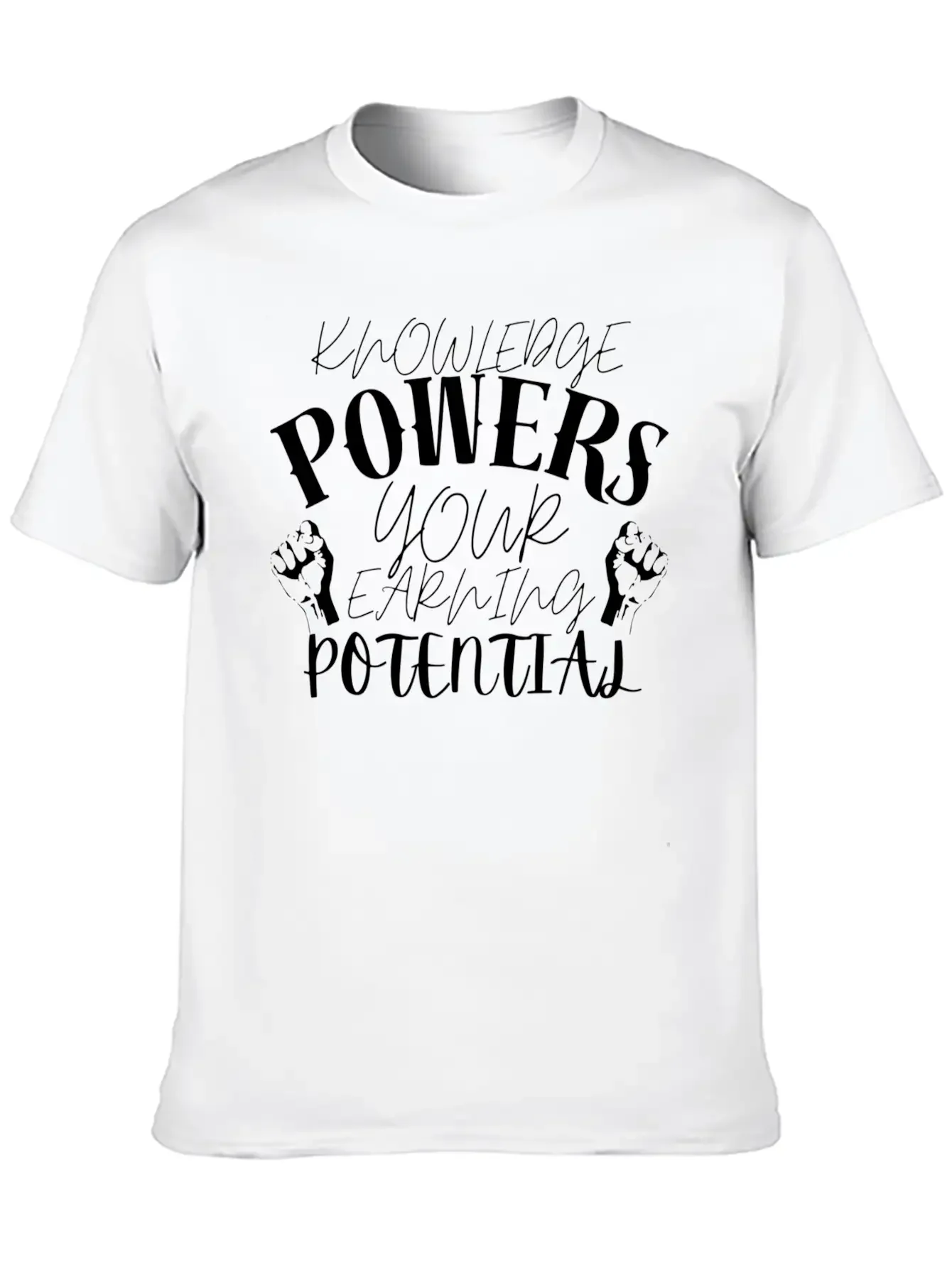 Knowledge Powers Your Earning Potential. Soft Cotton Short Sleeve Tee ¨C Unisex Wardrobe Staple