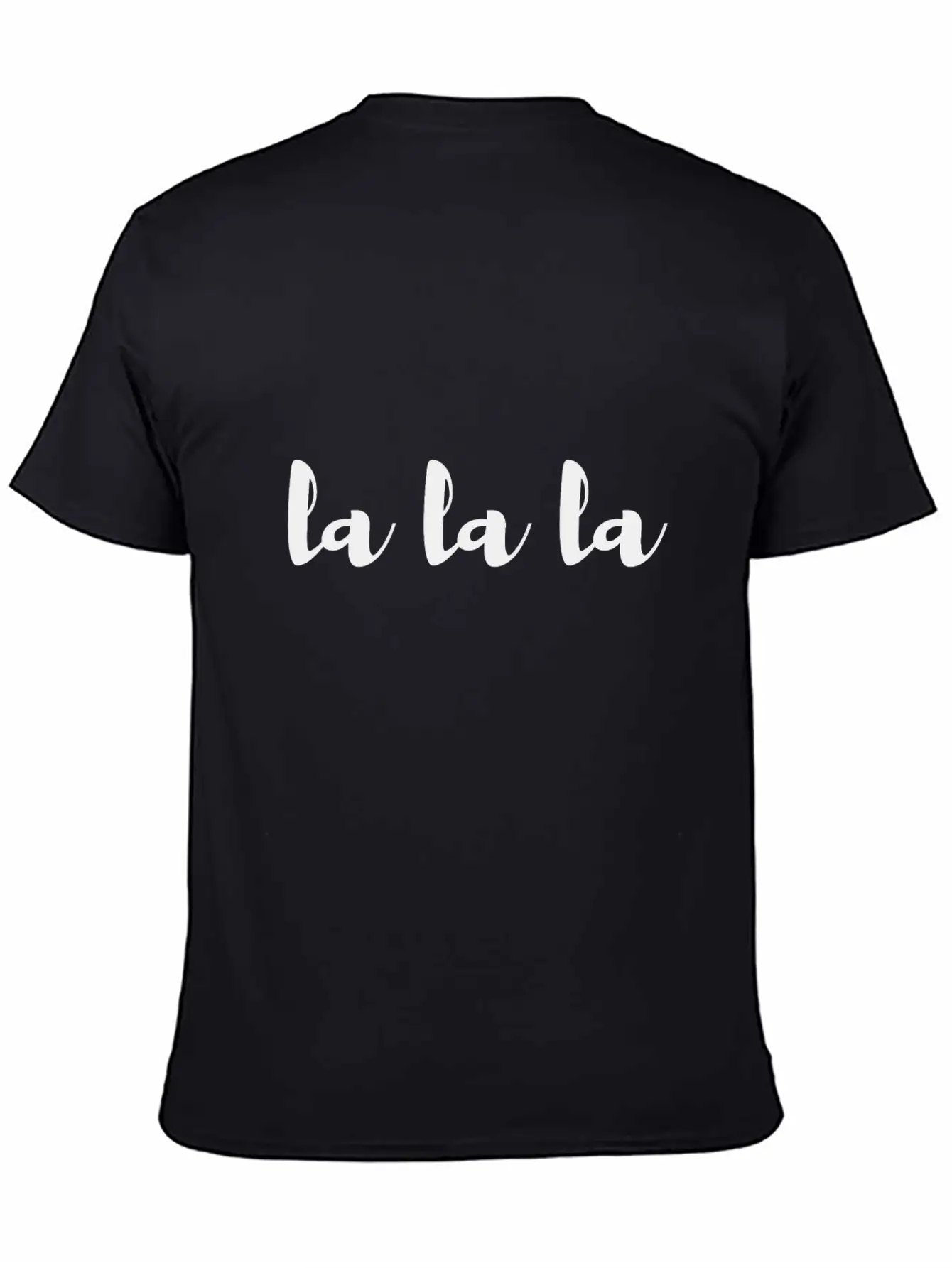 Lalala Song Lyric Fun Humor Shirt Soft Cotton Short Sleeve Tee ¨C Unisex Wardrobe Staple