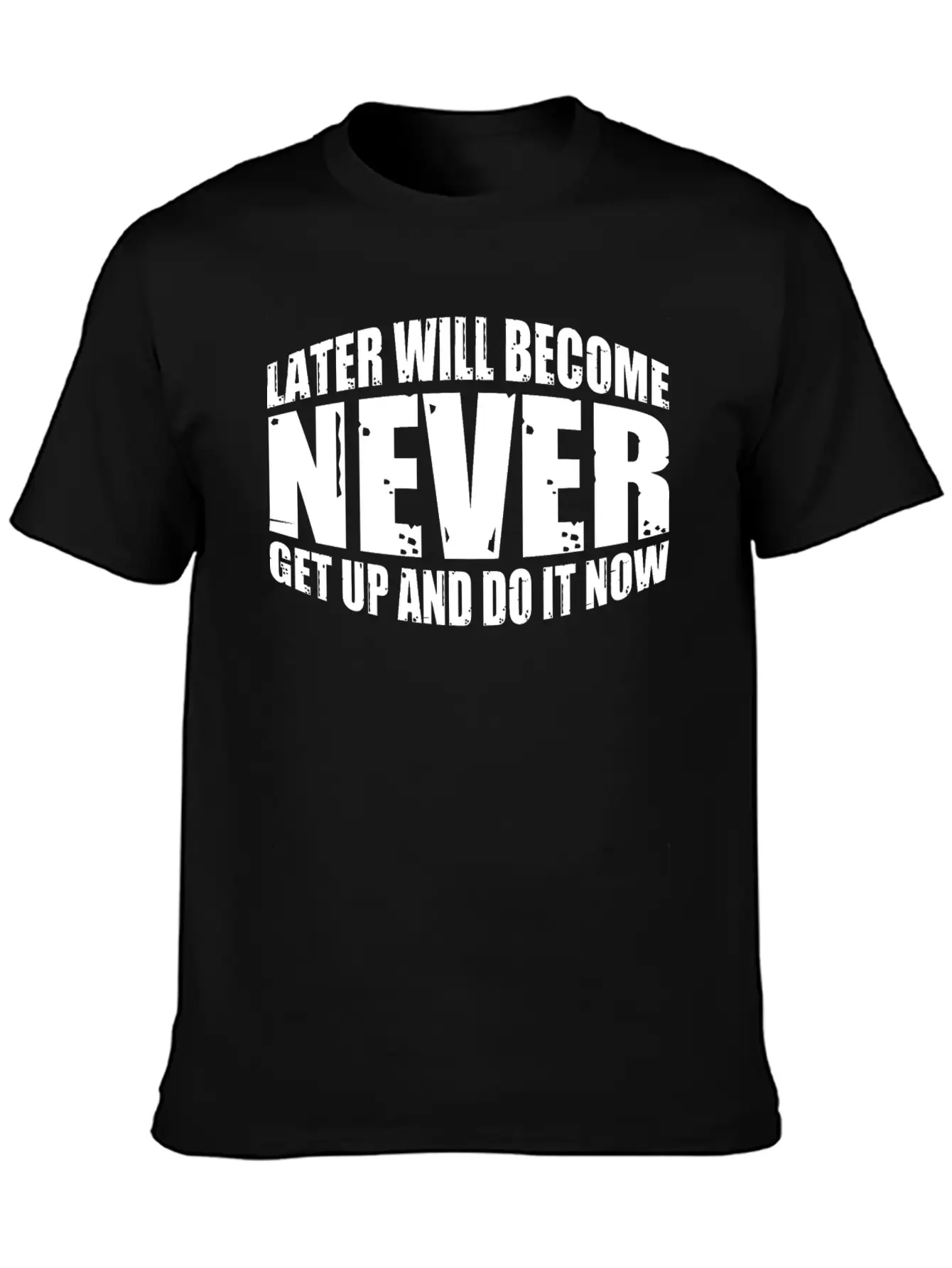 Later Will Become Never, Get Up And Do It Now 4 Soft Cotton Short Sleeve Tee ¨C Unisex Wardrobe Staple