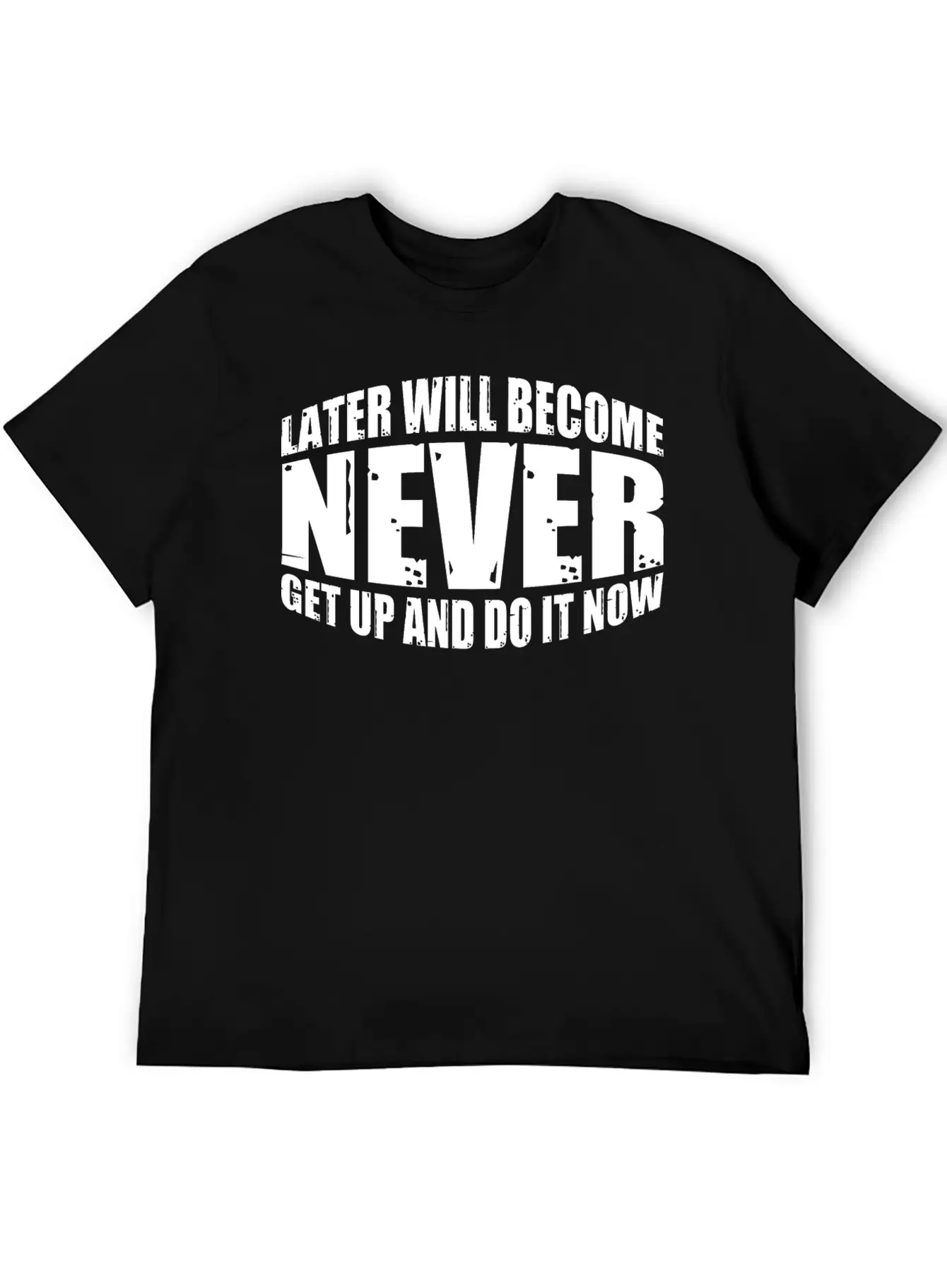Later Will Become Never, Get Up And Do It Now 4 Soft Cotton Short Sleeve Tee ¨C Unisex Wardrobe Staple