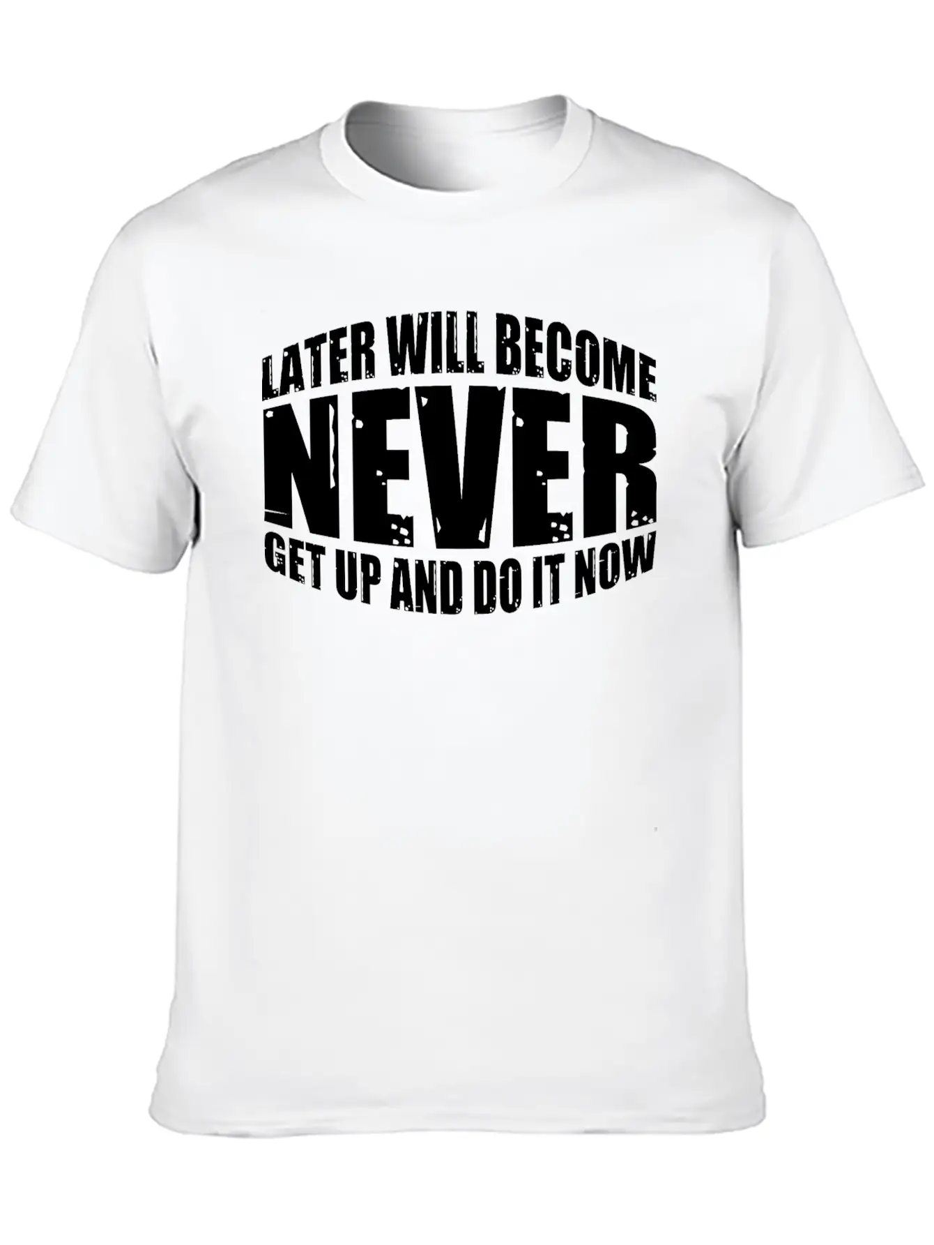 Later Will Become Never, Get Up And Do It Now 4 Soft Cotton Short Sleeve Tee ¨C Unisex Wardrobe Staple