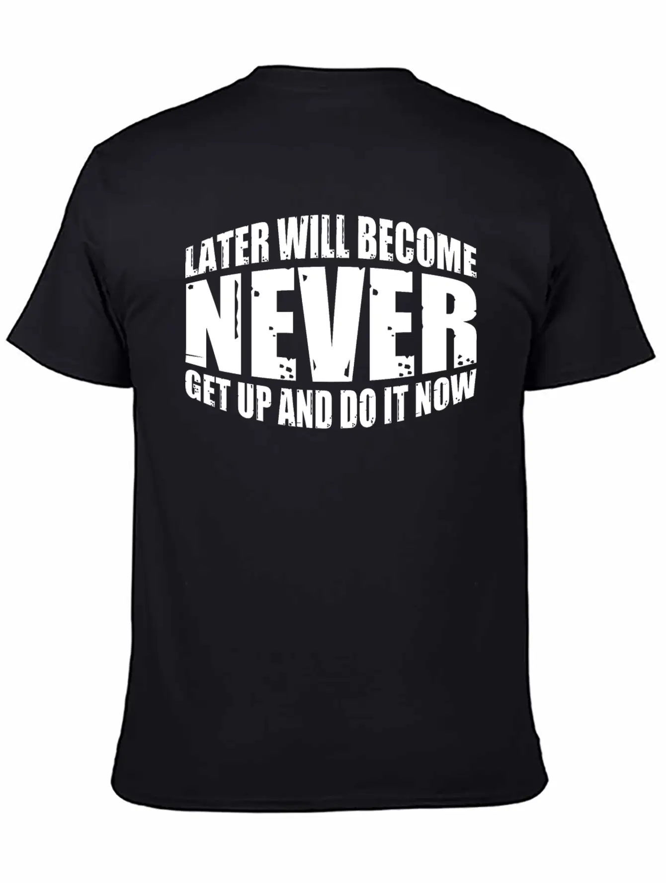 Later Will Become Never, Get Up And Do It Now 4 Soft Cotton Short Sleeve Tee ¨C Unisex Wardrobe Staple
