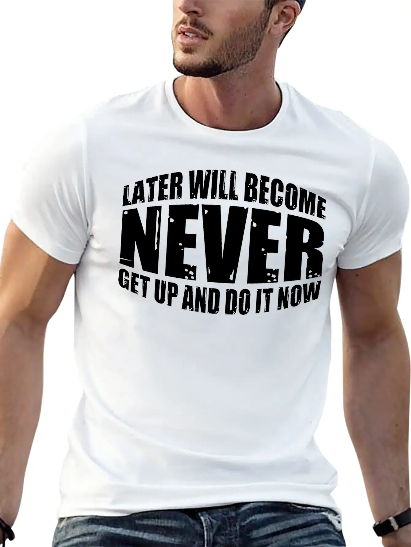 Later Will Become Never, Get Up And Do It Now 4 Soft Cotton Short Sleeve Tee ¨C Unisex Wardrobe Staple