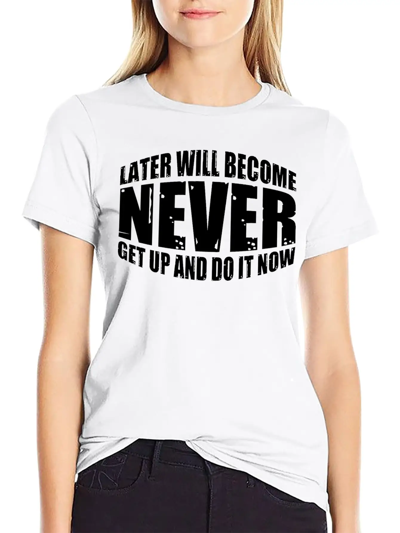 Later Will Become Never, Get Up And Do It Now 4 Soft Cotton Short Sleeve Tee ¨C Unisex Wardrobe Staple