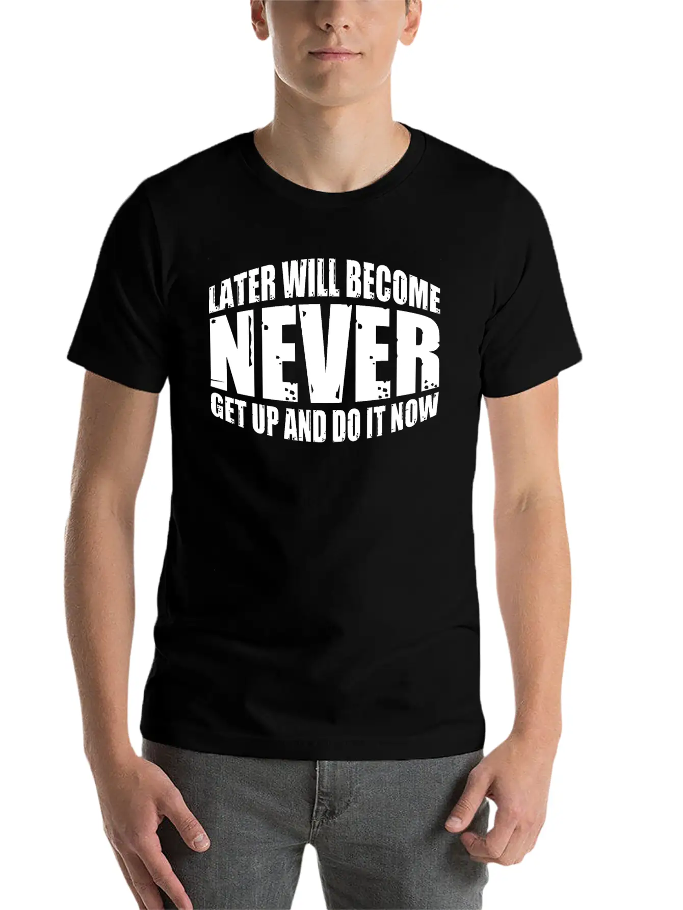 Later Will Become Never, Get Up And Do It Now 4 Soft Cotton Short Sleeve Tee ¨C Unisex Wardrobe Staple
