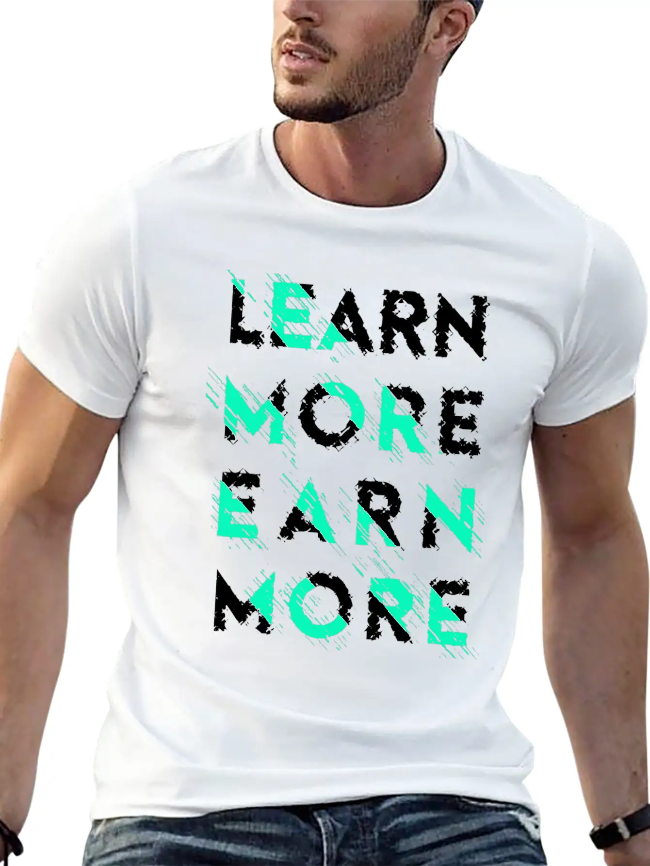 Learn More Earn More Typography Lettering Basic Graphic T-Shirt ¨C Daily Comfort In Soft Cotton