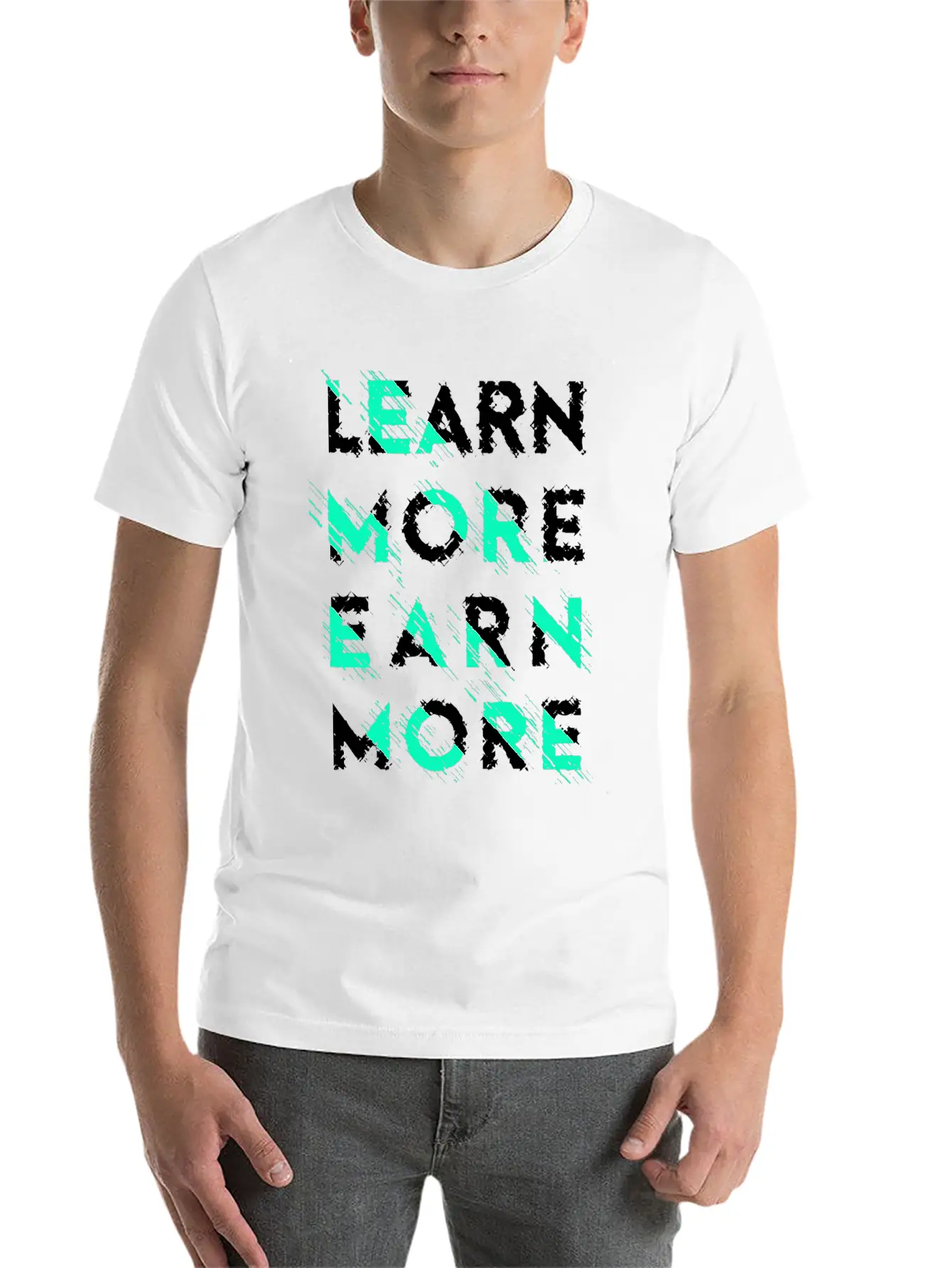 Learn More Earn More Typography Lettering Basic Graphic T-Shirt ¨C Daily Comfort In Soft Cotton