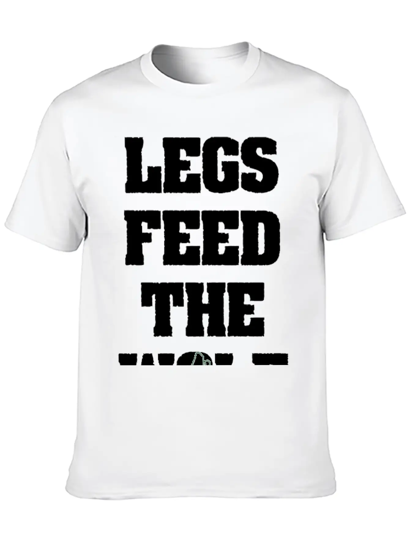 Legs Feed The Wolf Essential Cotton Tee For Daily Outfits ¨C Unisex Style